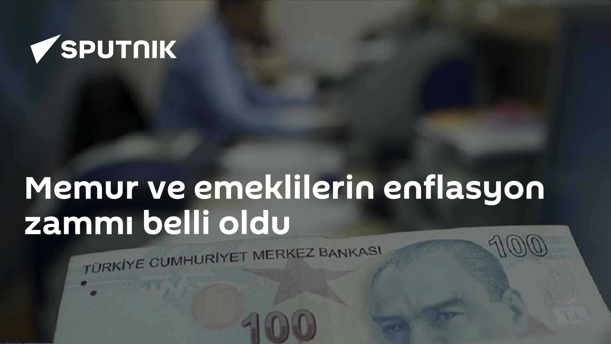 Memur Ve Emeklilerin Enflasyon Zammı Belli Oldu - 03.07.2020, Sputnik ...