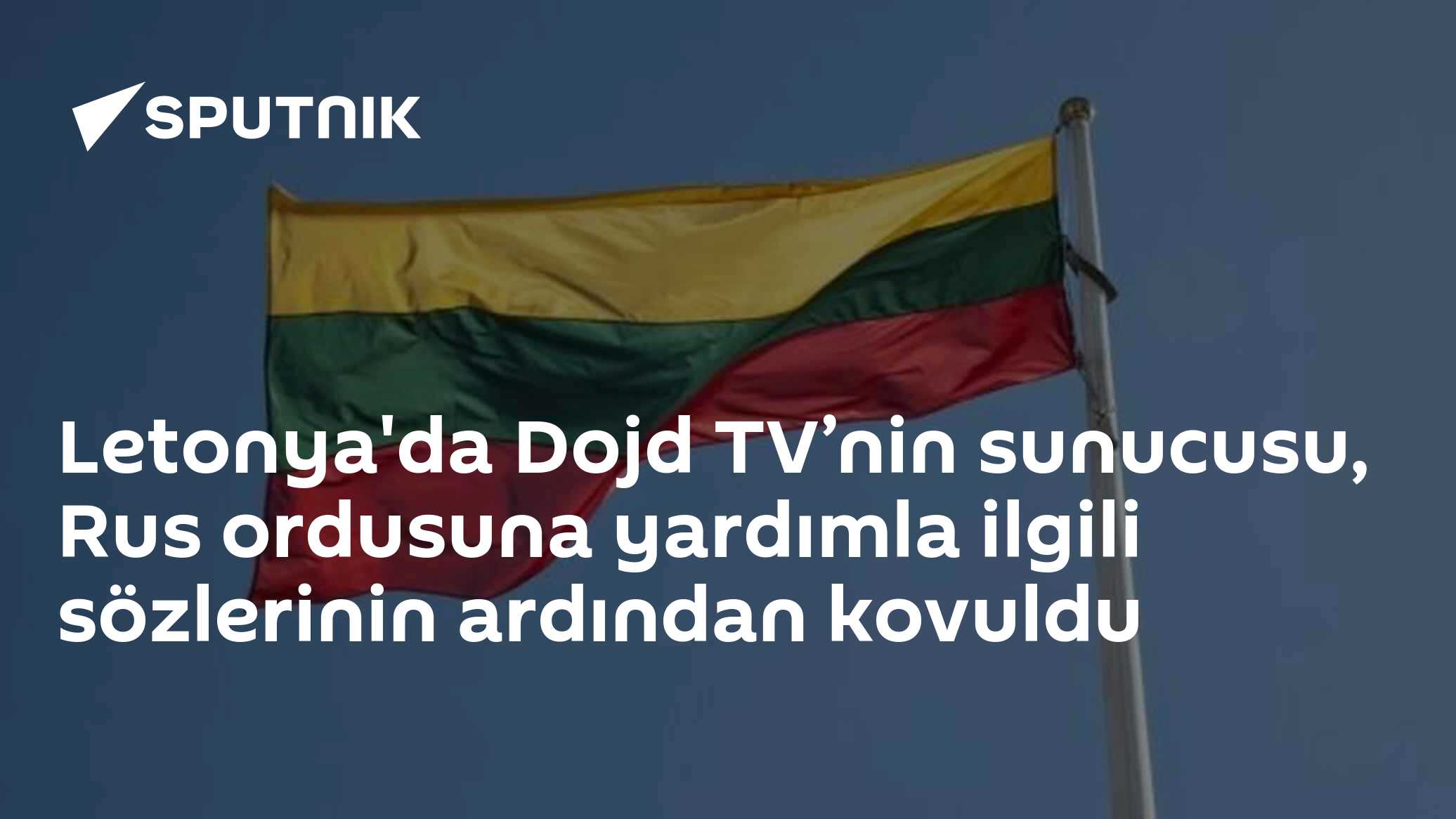 Letonya'da Dojd TV’nin sunucusu, Rus ordusuna yardımla ilgili ...
