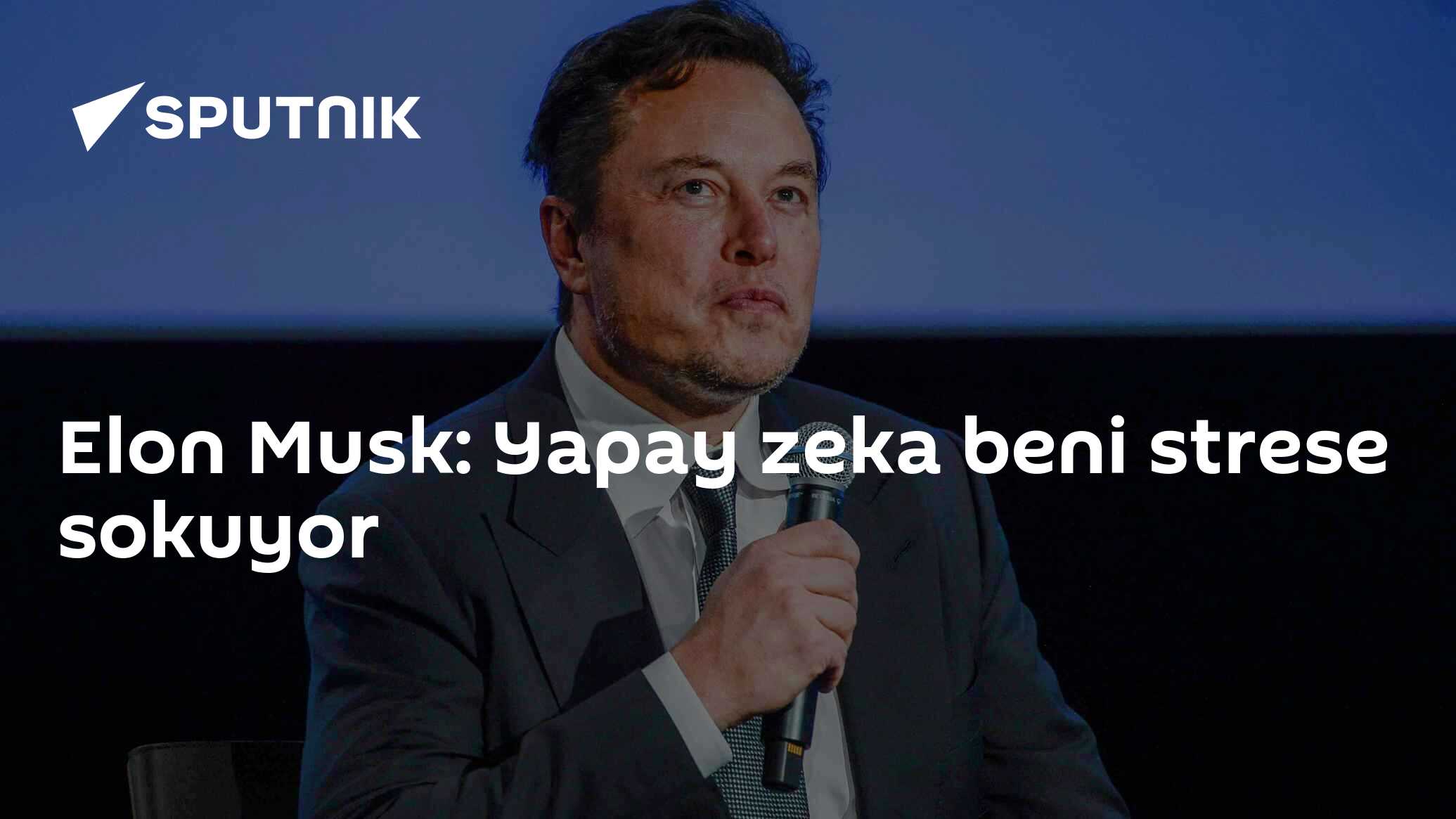 Elon Musk: Yapay Zeka Beni Strese Sokuyor - 02.03.2023, Sputnik Türkiye