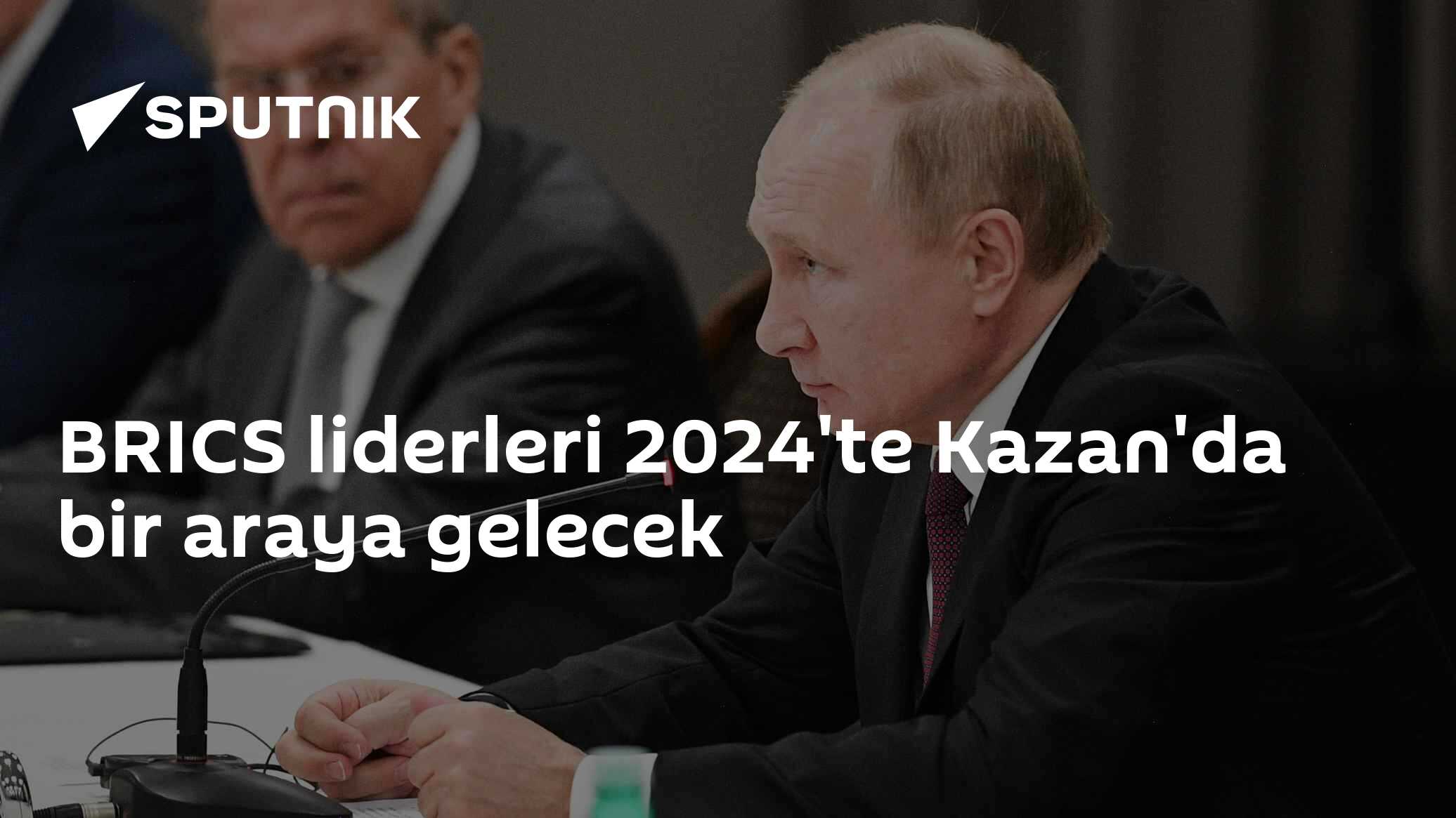 BRICS liderleri 2024'te Kazan'da bir araya gelecek - 03.04.2023 ...
