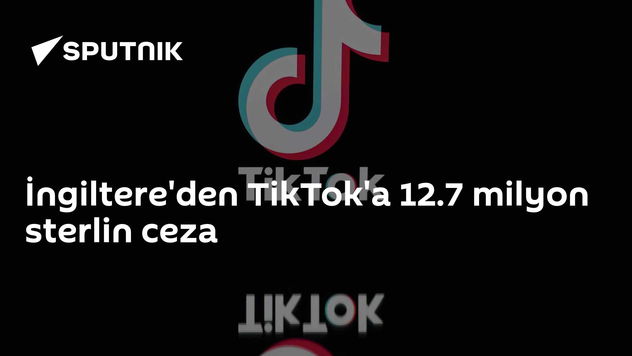 ngiltere-den-tiktok-a-12-7-milyon-sterlin-ceza-04-04-2023-sputnik