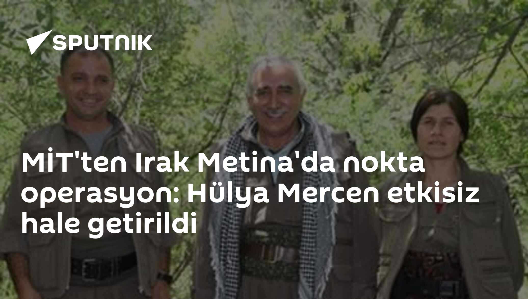 MİT'ten Irak Metina'da nokta operasyon: Hülya Mercen etkisiz hale ...