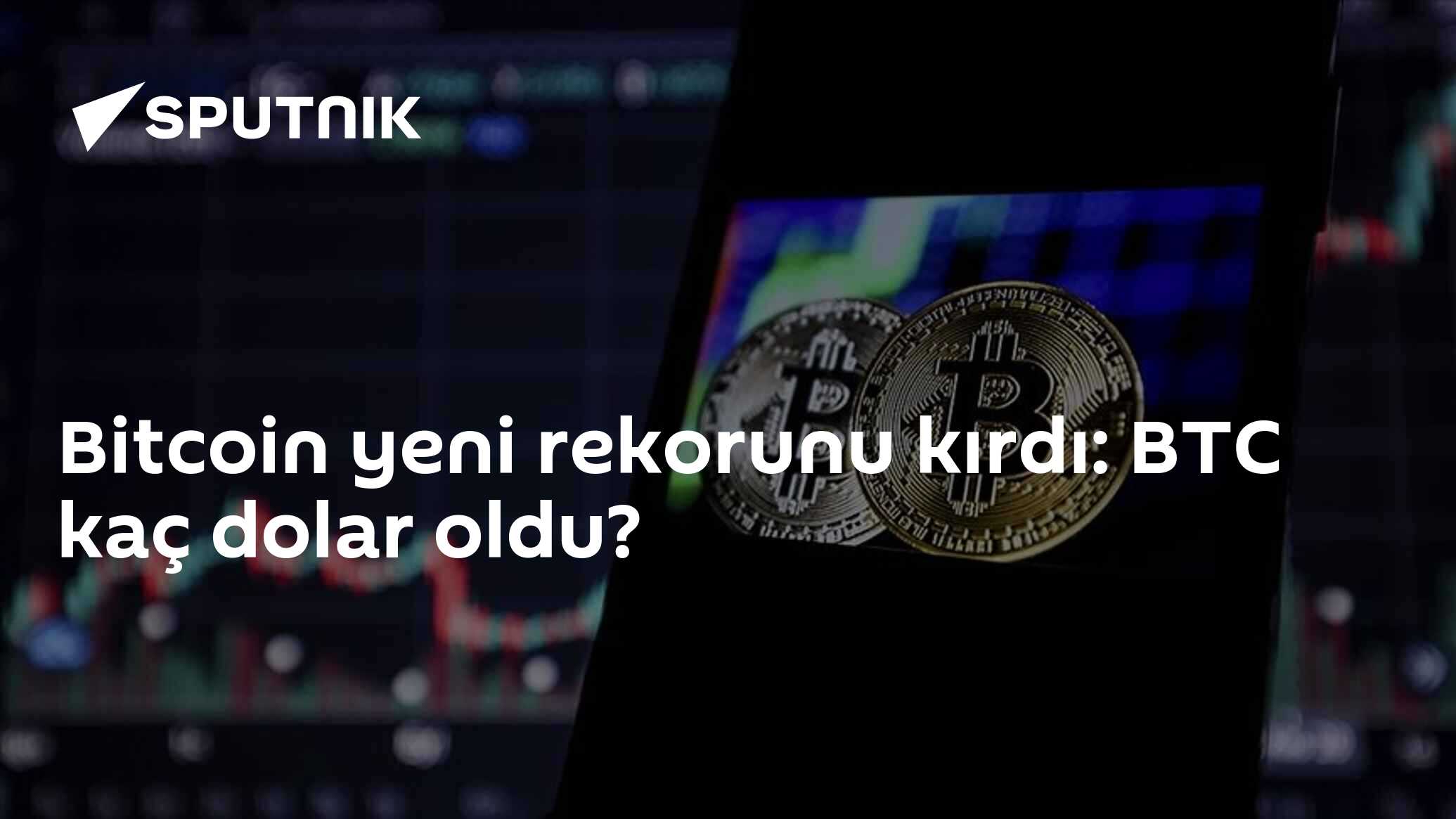 Bitcoin yeni rekorunu kırdı: BTC kaç dolar oldu?