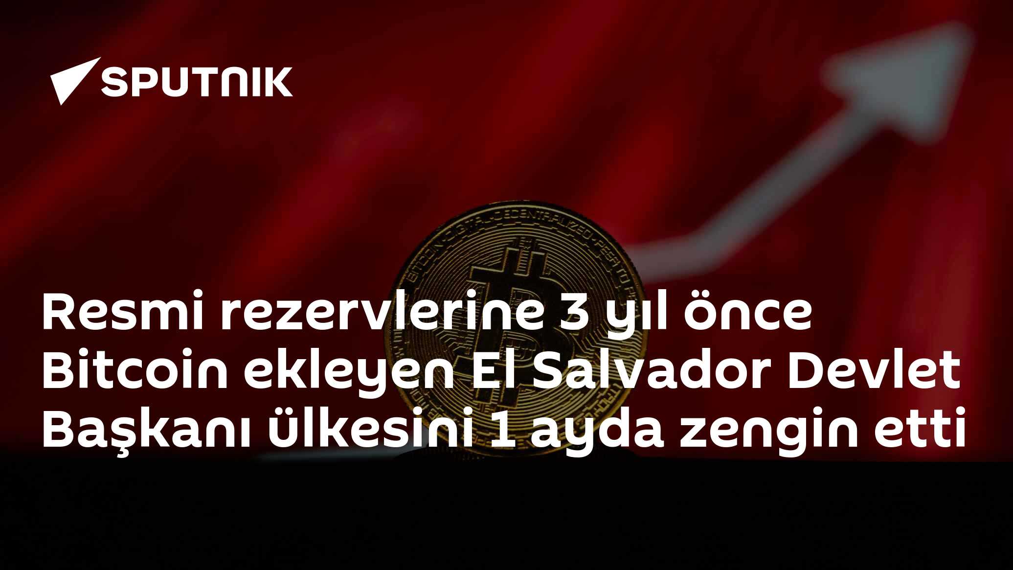 Resmi rezervlerine 3 yıl önce Bitcoin ekleyen El Salvador Devlet Başkanı ülkesini 1 ayda zengin etti