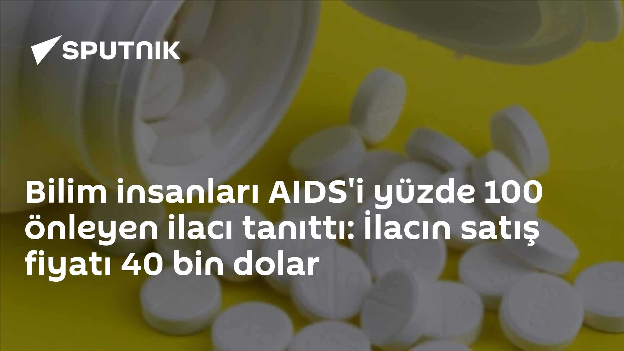 Bilim insanları AIDS'i yüzde 100 önleyen ilacı tanıttı: İlacın satış fiyatı 40 bin dolar