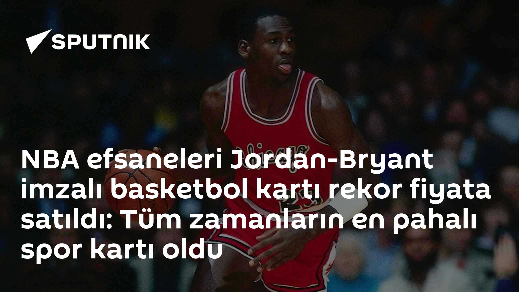 NBA efsaneleri Jordan-Bryant imzalı basketbol kartı rekor fiyata satıldı: Tüm zamanların en pahalı spor kartı oldu