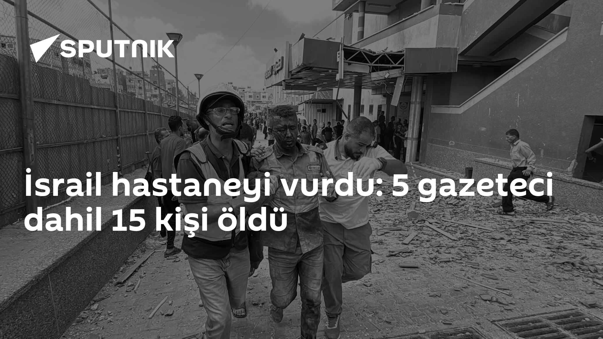 İsrail hastaneyi vurdu: 5 gazeteci dahil 15 kişi öldü