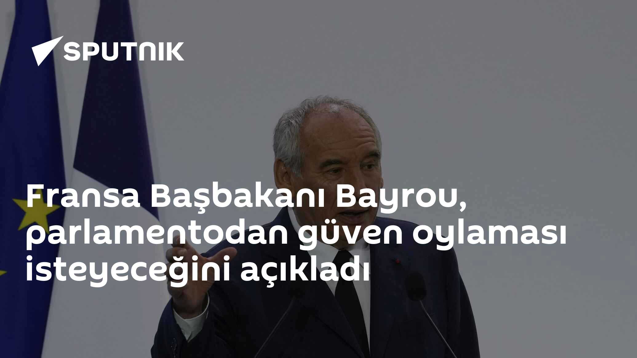 Fransa Başbakanı Bayrou, parlamentodan güven oylaması isteyeceğini açıkladı
