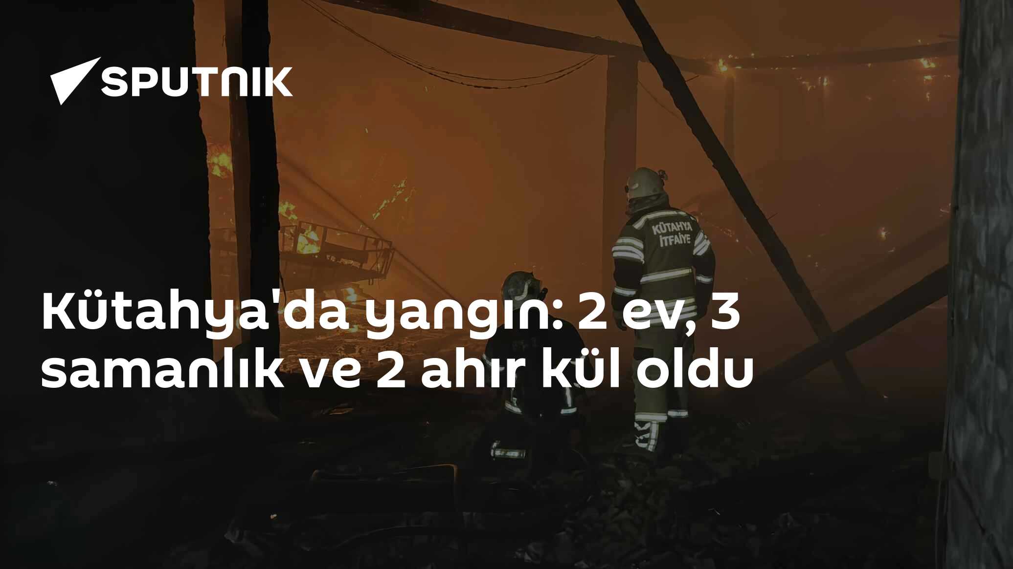 Kütahya'da yangın: 2 ev, 3 samanlık ve 2 ahır  kül oldu