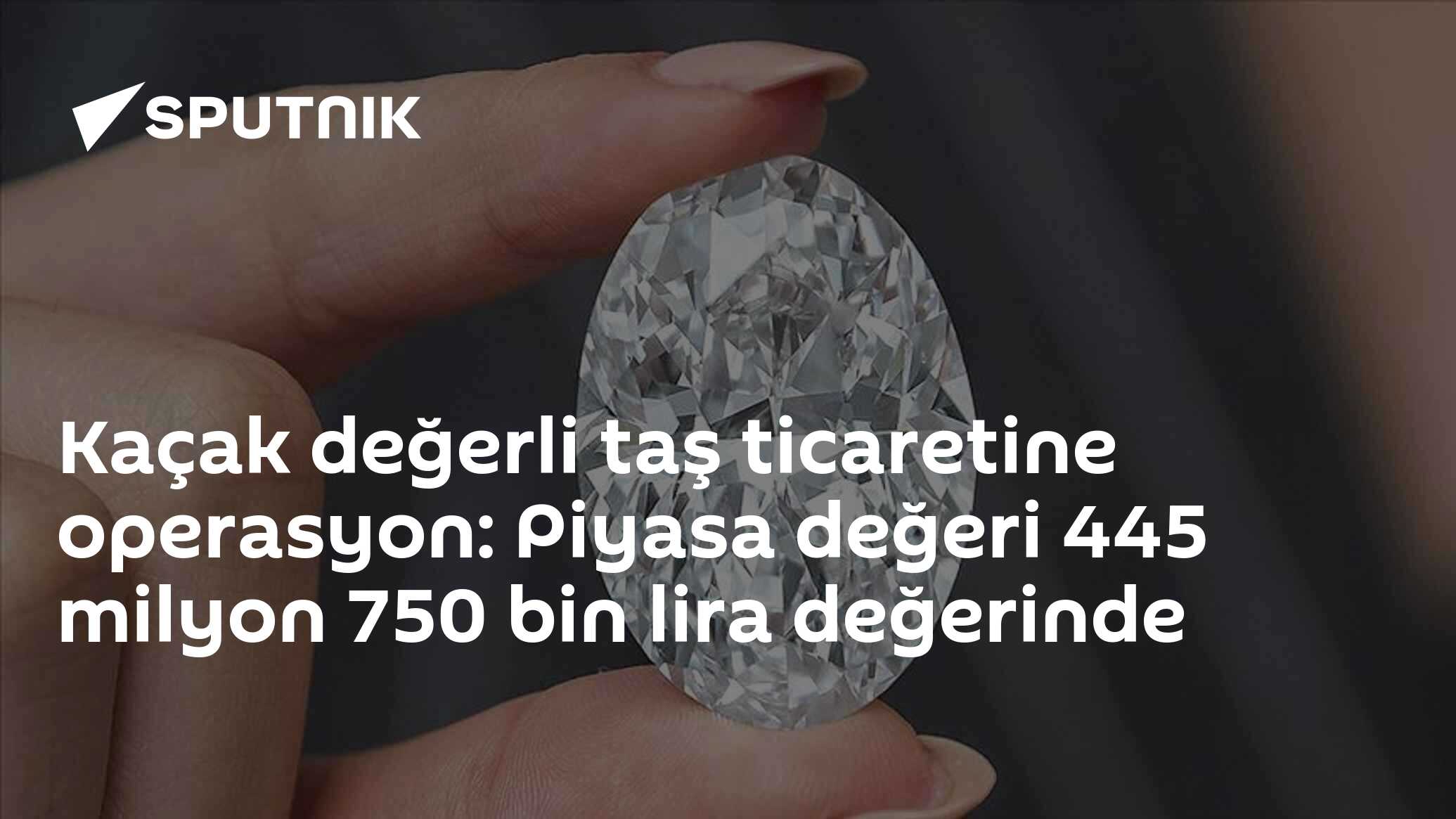 Kaçak değerli taş ticaretine operasyon: Piyasa değeri 445 milyon 750 bin lira değerinde