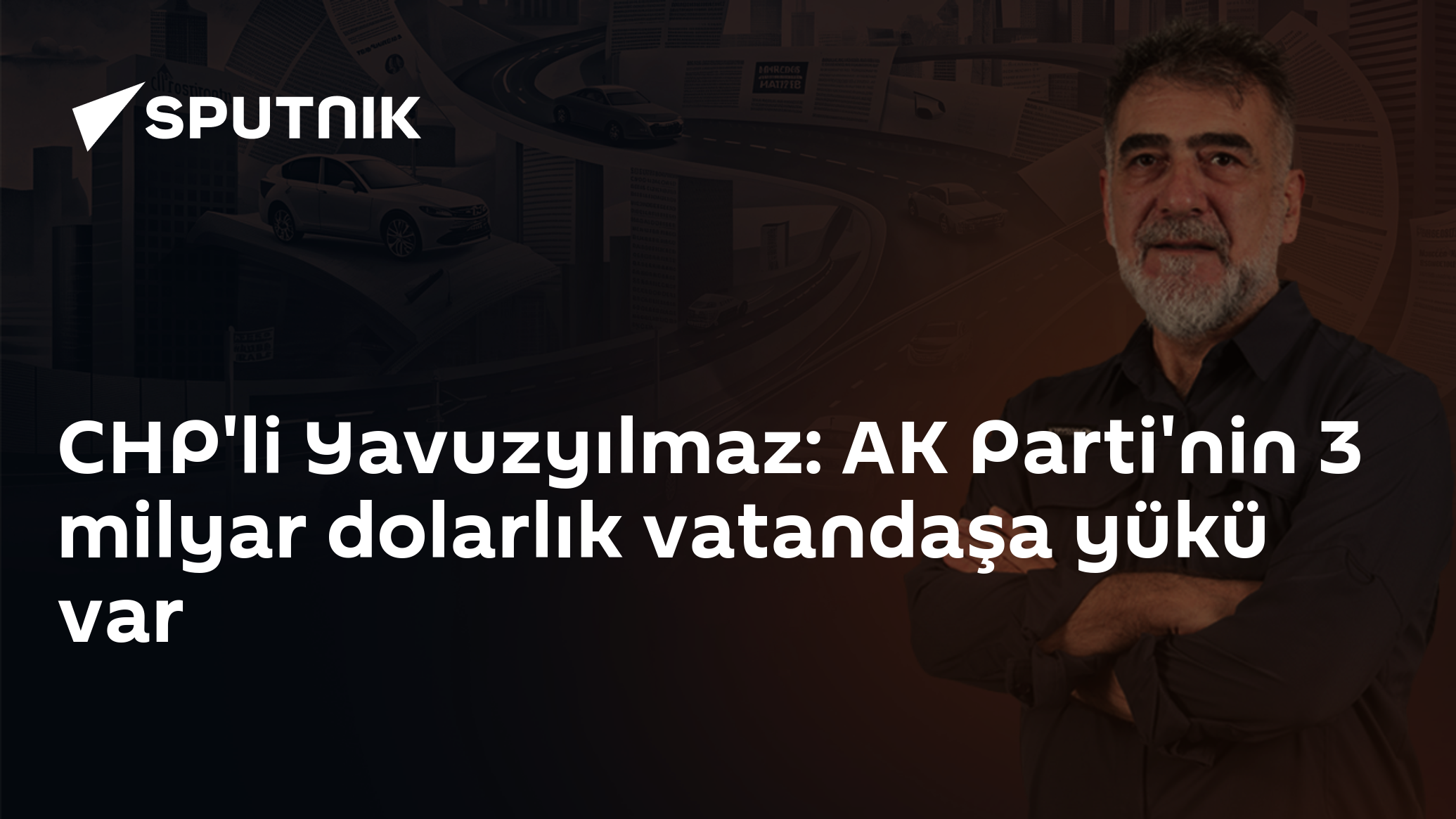 CHP'li Yavuzyılmaz: AK Parti'nin 3 milyar dolarlık vatandaşa yükü var