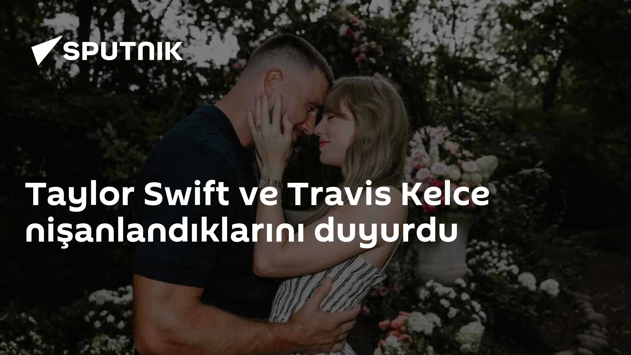 Taylor Swift ve Travis Kelce nişanlandıklarını duyurdu