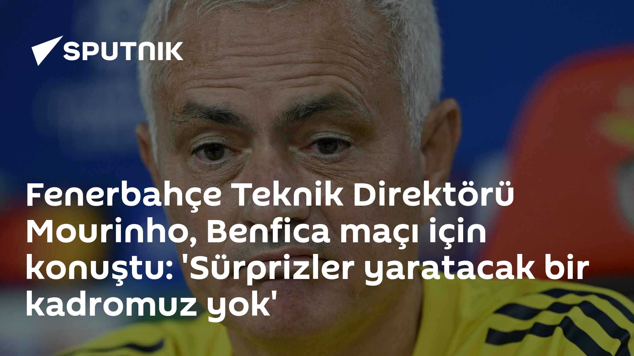 Fenerbahçe Teknik Direktörü Mourinho, Benfica maçı için konuştu: 'Sürprizler yaratacak bir kadromuz yok'