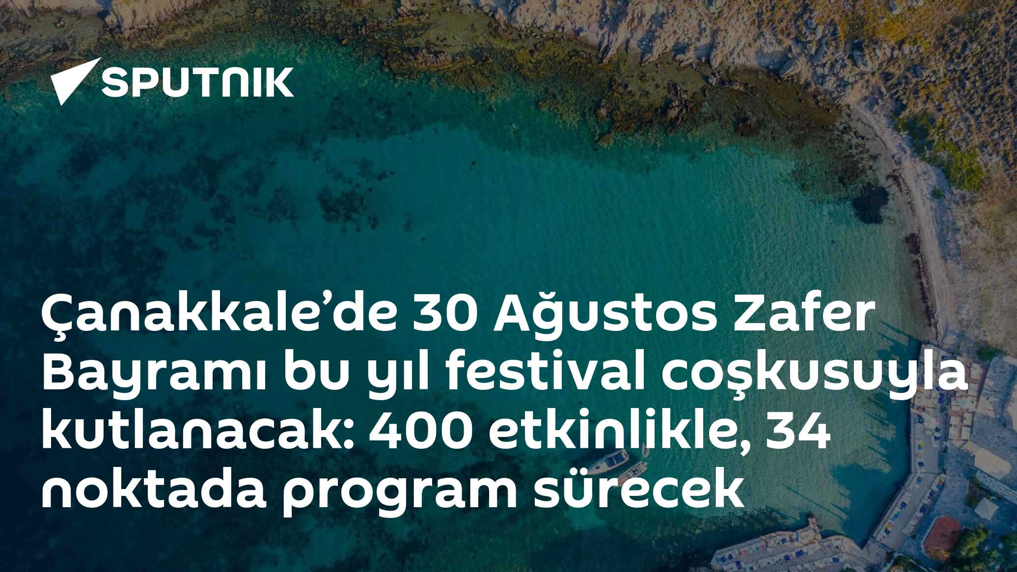 Çanakkale’de 30 Ağustos Zafer Bayramı bu yıl festival coşkusuyla kutlanacak: 400 etkinlikle, 34 noktada program sürecek