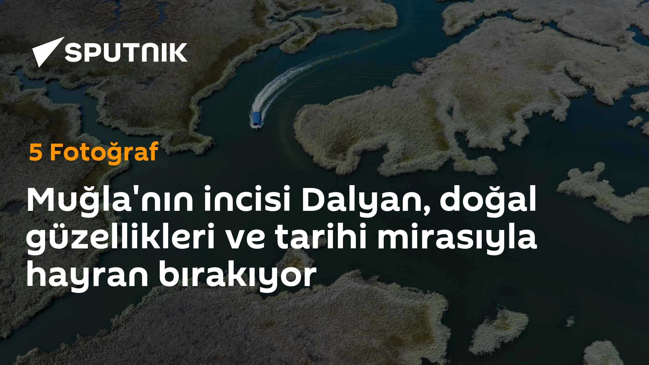 Muğla'nın incisi Dalyan, doğal güzellikleri ve tarihi mirasıyla hayran bırakıyor