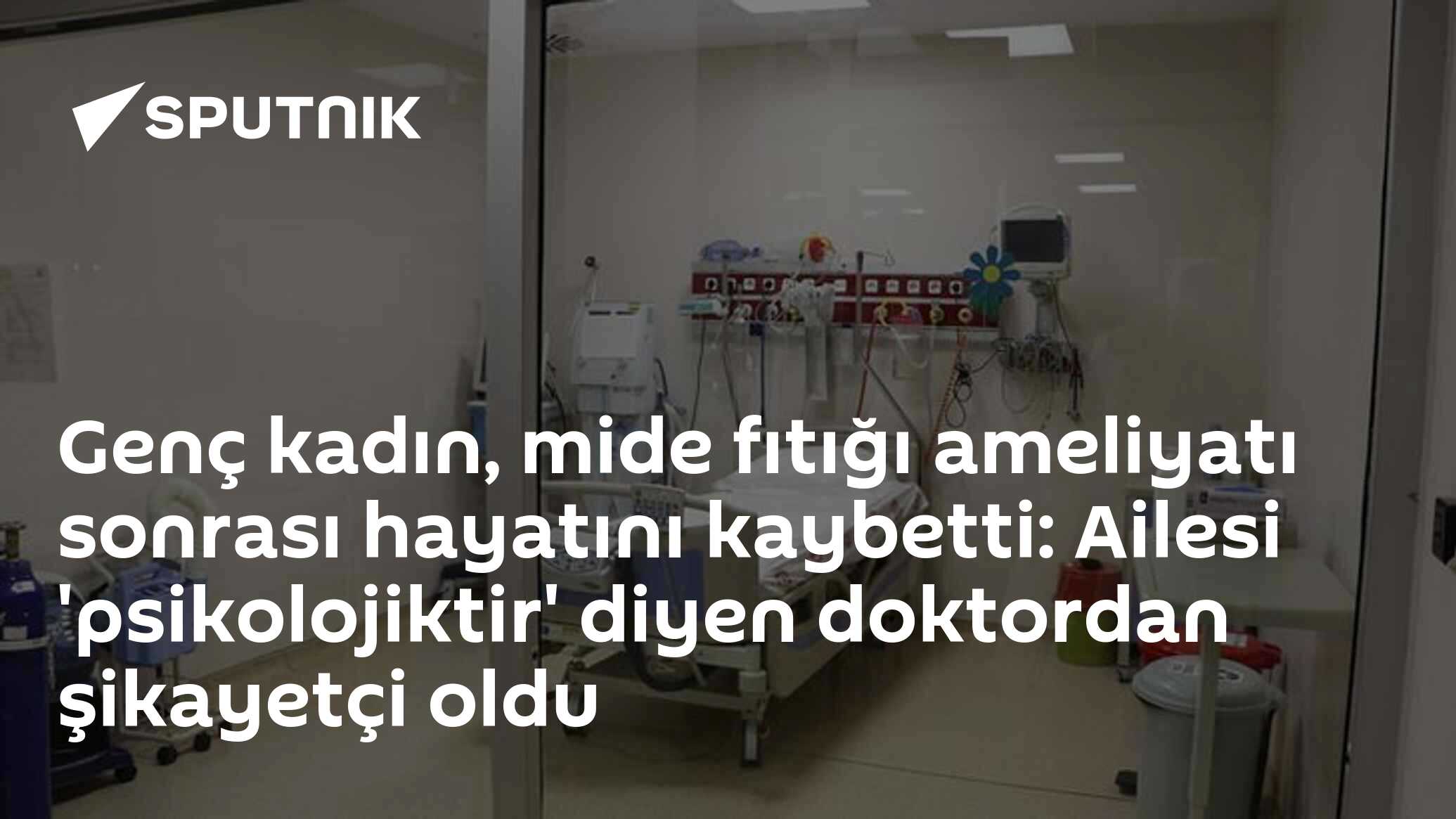 Genç kadın, mide fıtığı ameliyatı sonrası hayatını kaybetti: Ailesi 'psikolojiktir' diyen doktordan şikayetçi oldu