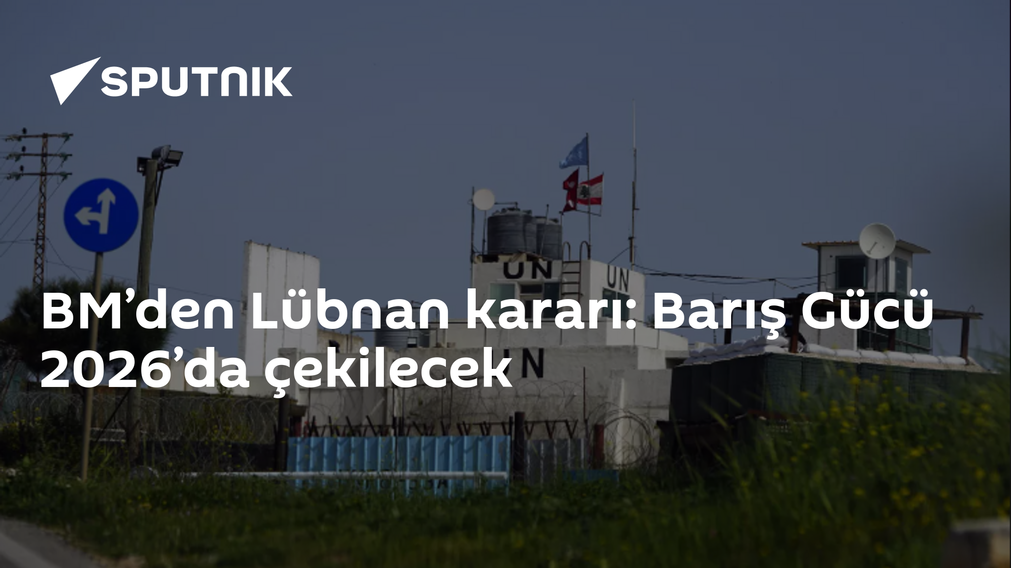 BM’den Lübnan kararı: Barış Gücü 2026’da çekilecek