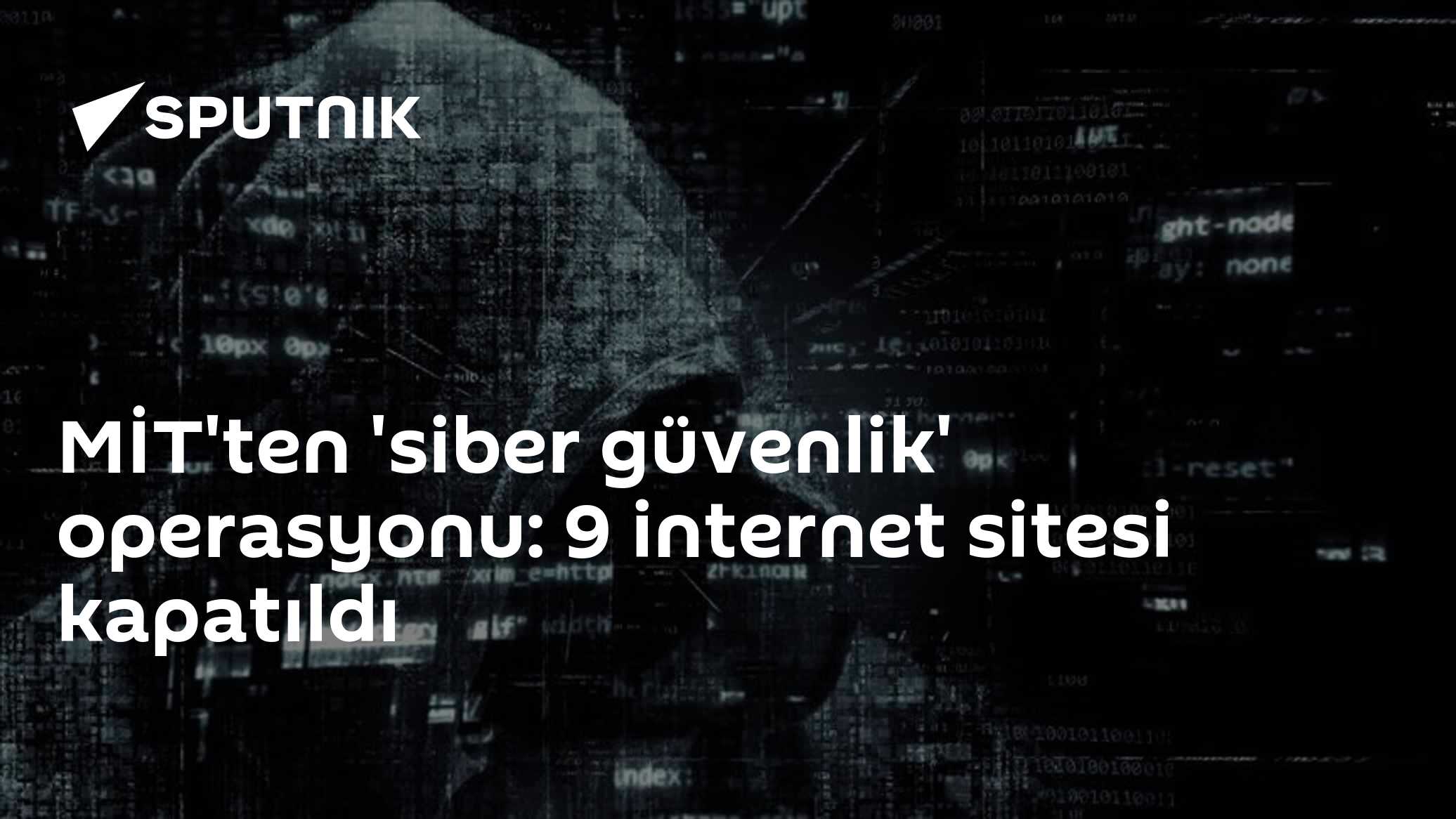 MİT'ten 'siber güvenlik' operasyonu: 9 internet sitesi kapatıldı - 30. ...