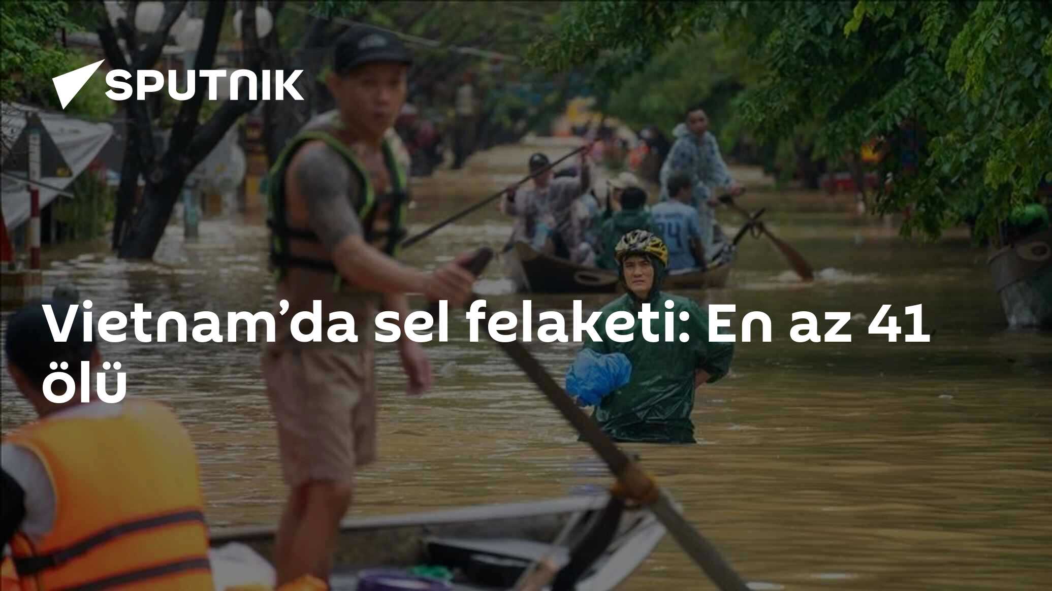 Vietnam’da sel felaketi: En az 41 ölü