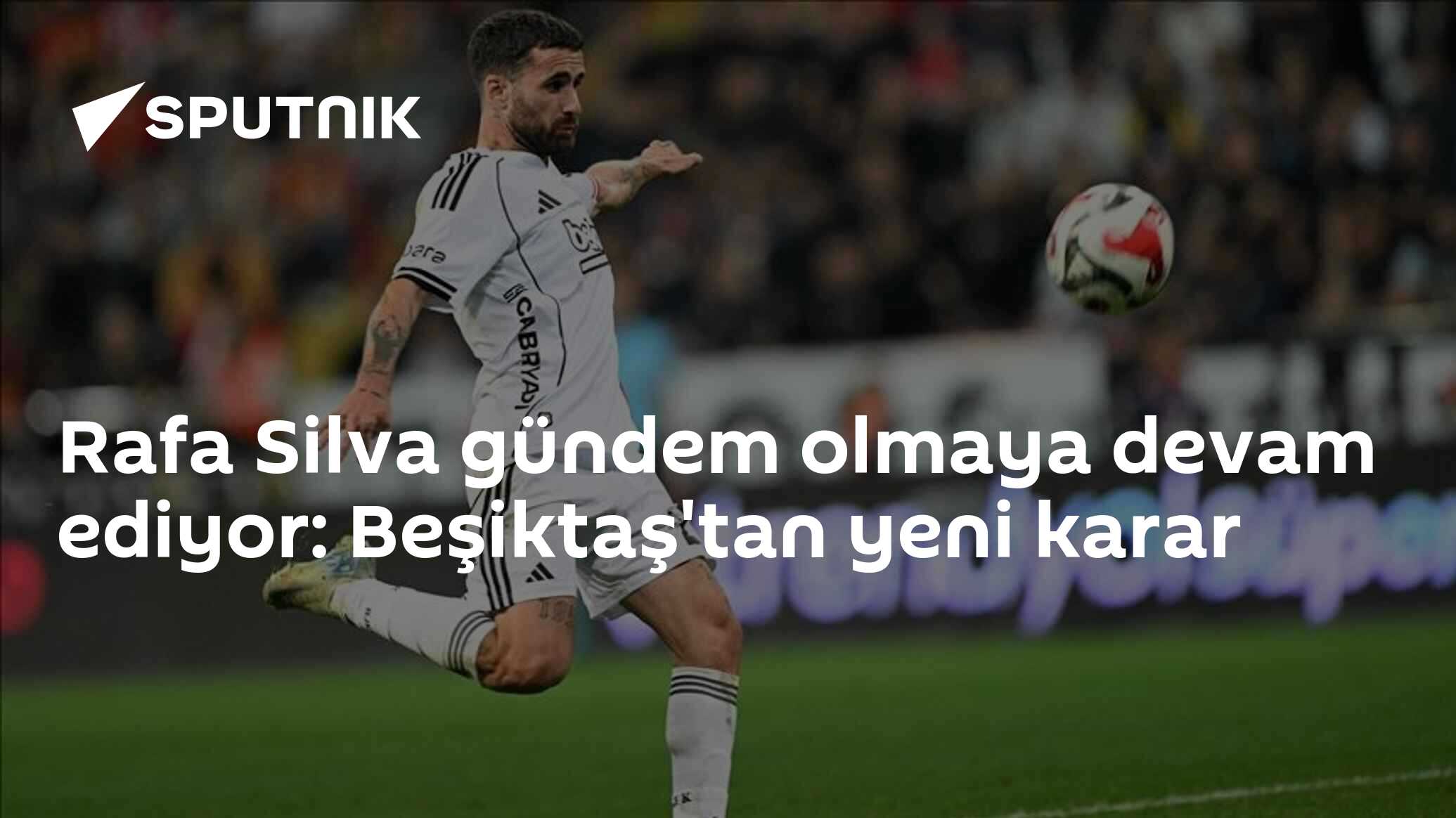 Rafa Silva gündem olmaya devam ediyor: Beşiktaş'tan yeni karar