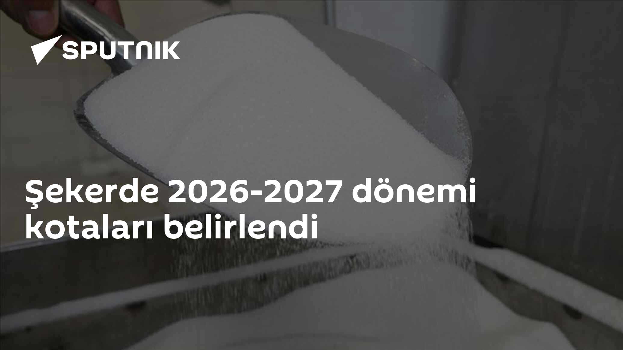 Şekerde 2026-2027 dönemi kotaları belirlendi