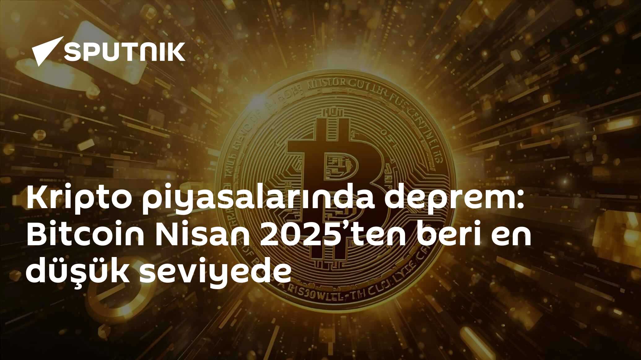 Kripto piyasalarında deprem: Bitcoin Nisan 2025’ten beri en düşük seviyede
