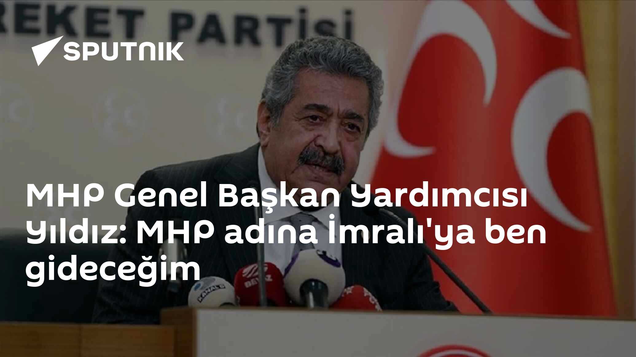 MHP Genel Başkan Yardımcısı Yıldız: MHP adına İmralı'ya ben gideceğim