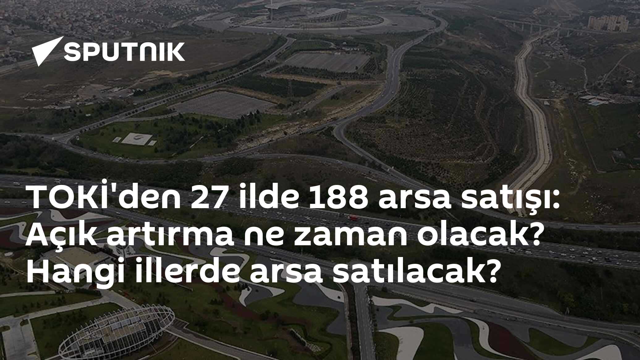 TOKİ'den 27 ilde 188 arsa satışı: Açık artırma ne zaman olacak? Hangi illerde arsa satılacak?