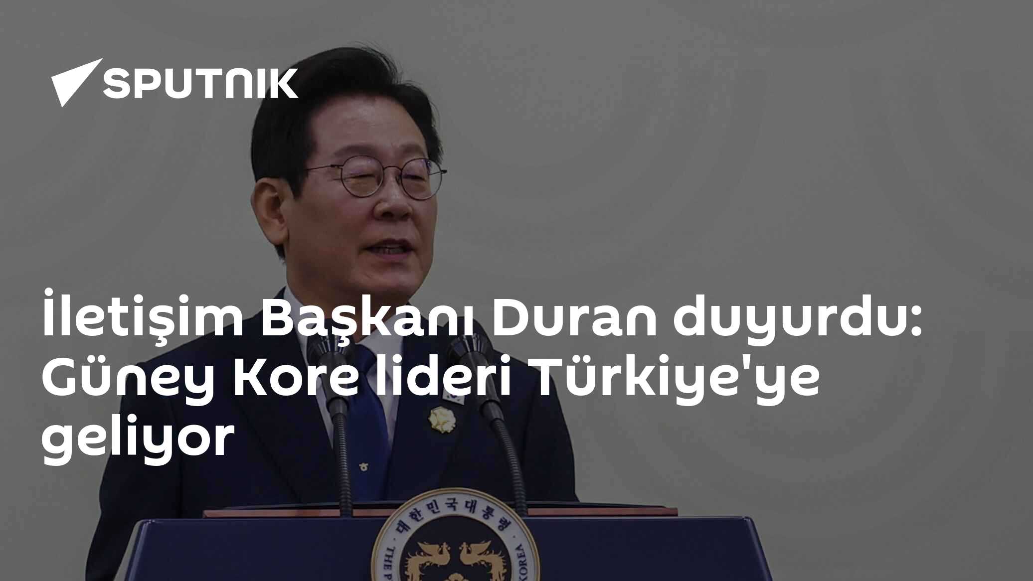İletişim Başkanı Duran duyurdu: Güney Kore lideri Türkiye'ye geliyor