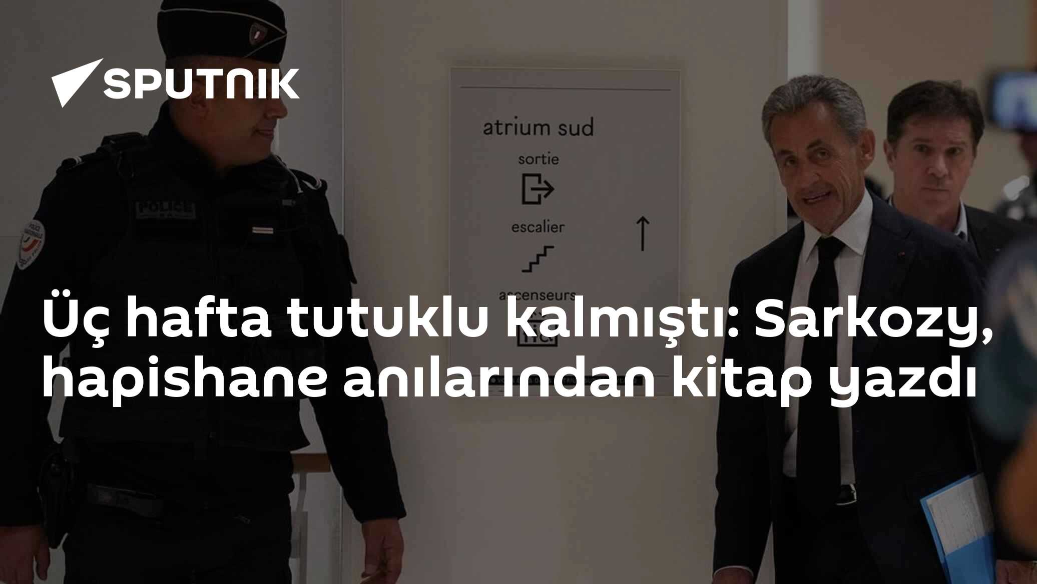 Üç hafta tutuklu kalmıştı: Sarkozy, hapishane anılarından kitap yazdı
