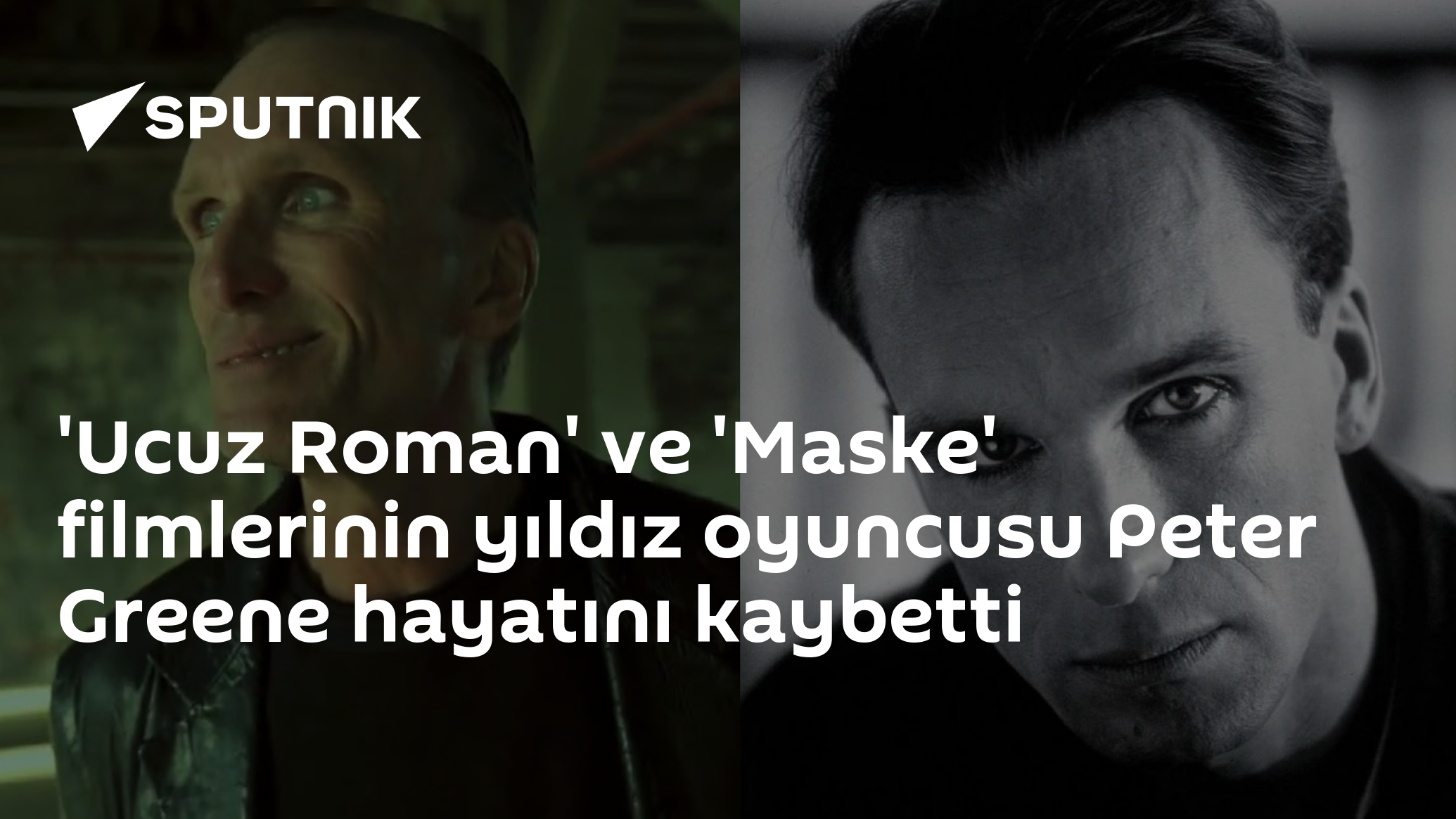 'Ucuz Roman' ve 'Maske' filmlerinin yıldız oyuncusu Peter Greene hayatını kaybetti