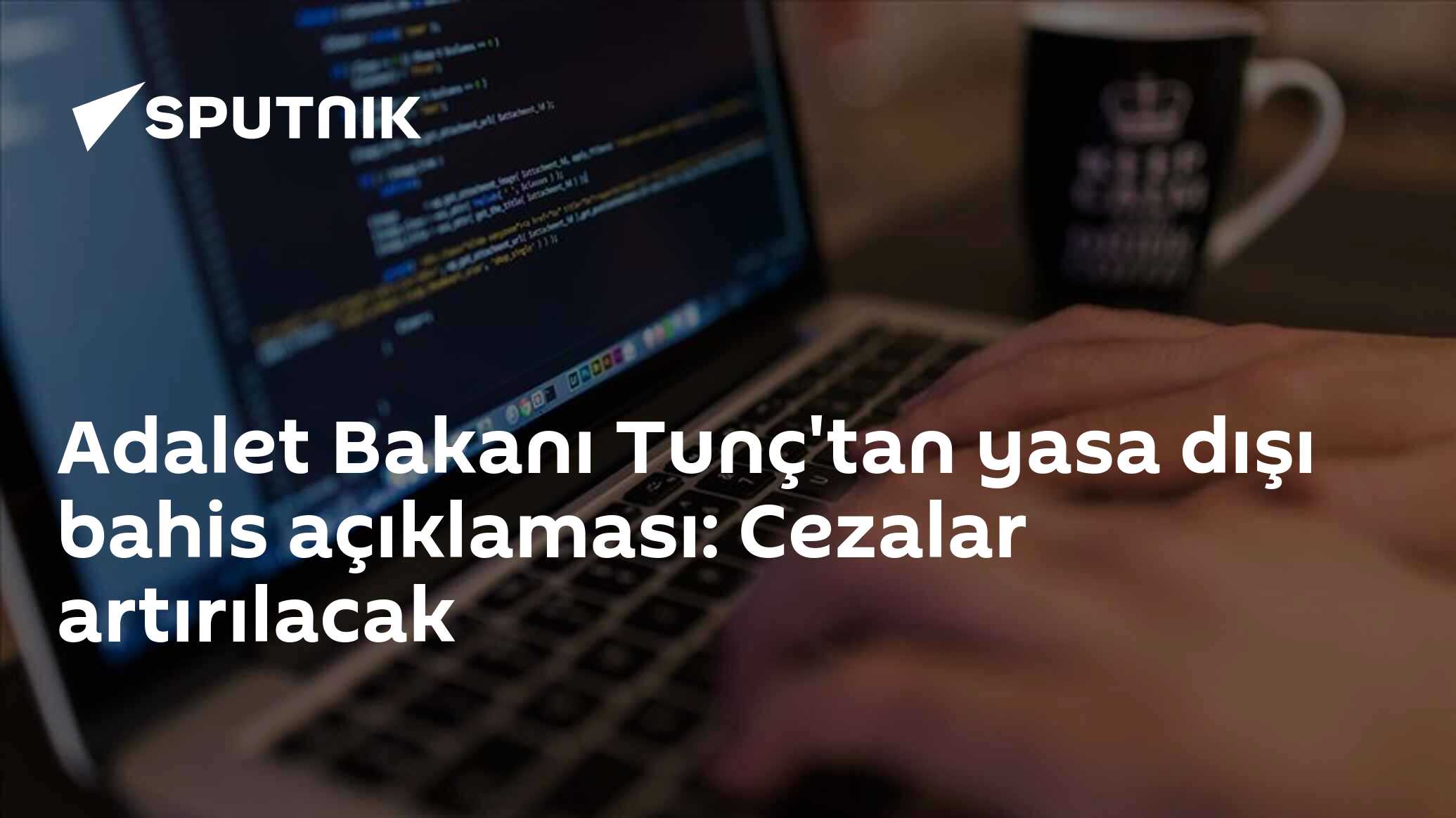 Adalet Bakanı Tunç'tan yasa dışı bahis açıklaması: Cezaların artırılmasına yönelik mevzuat çalışmaları başlatıldı