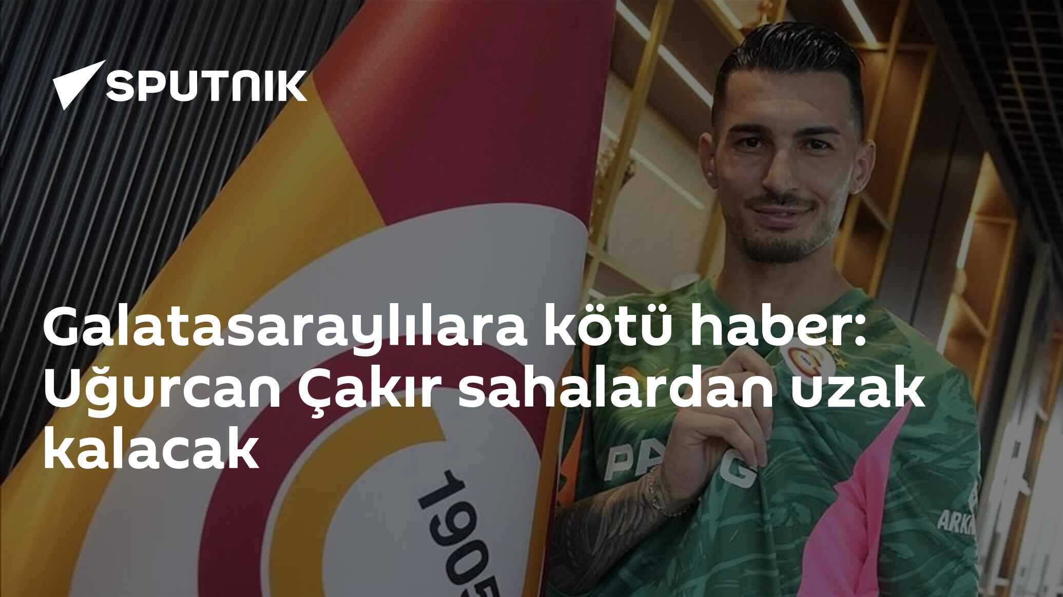 Galatasaraylılara kötü haber: Uğurcan Çakır sahalardan uzak kalacak