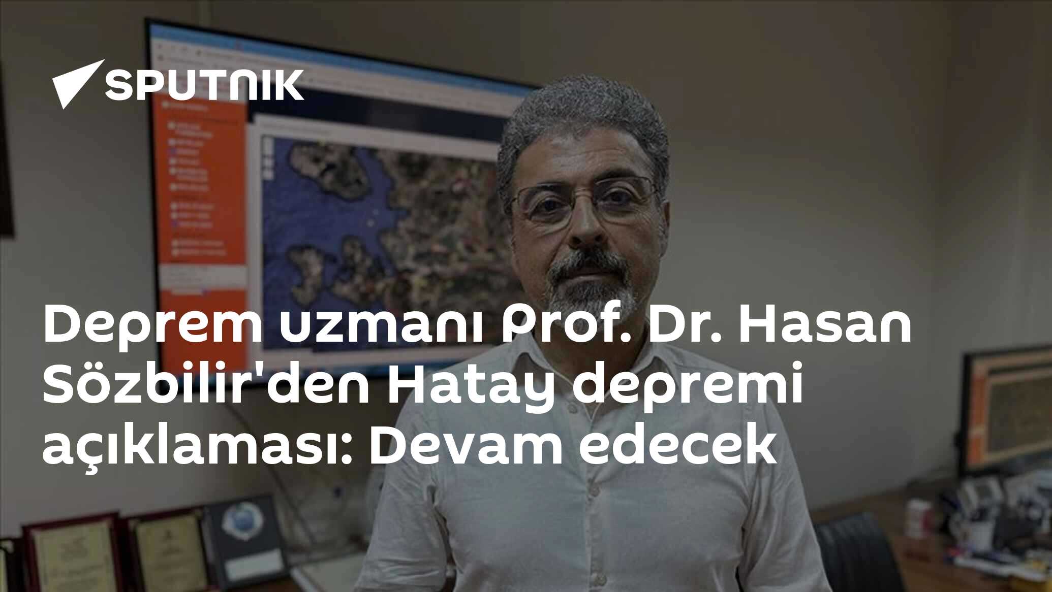 Deprem uzmanı Prof. Dr. Hasan Sözbilir'den Hatay depremi açıklaması: Devam edecek