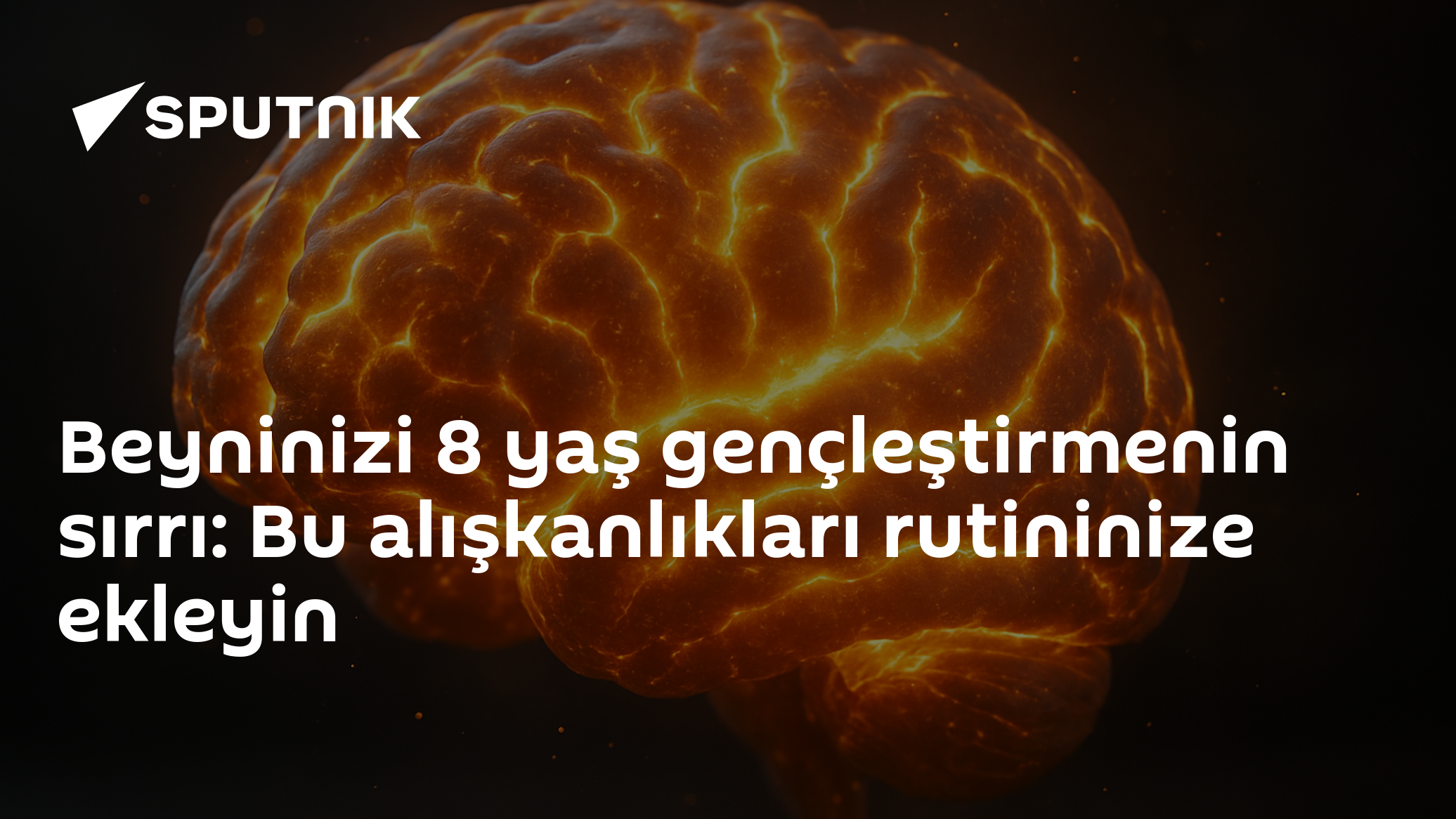 Beyninizi 8 yaş gençleştirmenin sırrı: Bu alışkanlıkları rutininize ekleyin