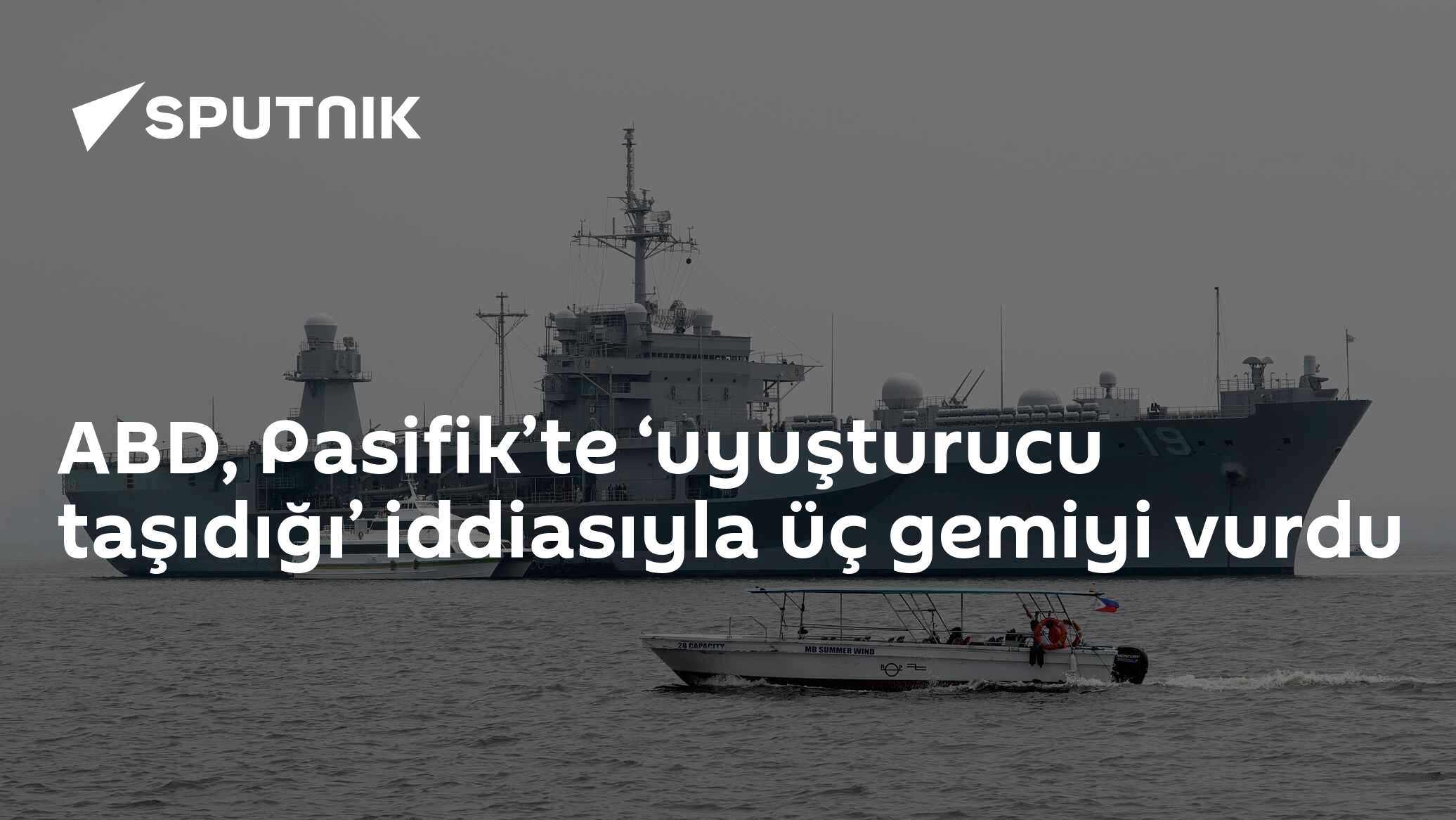 ABD, Pasifik’te ‘uyuşturucu taşıdığı’ iddiasıyla üç gemiyi vurdu