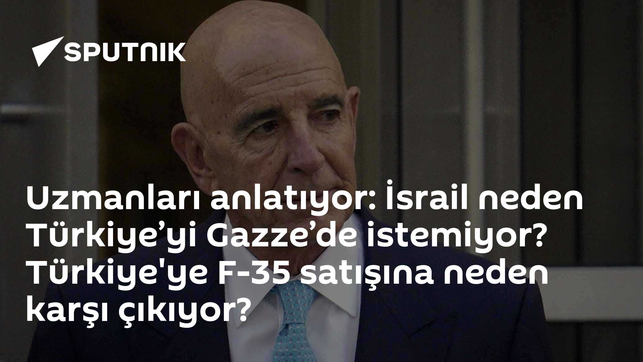 Uzmanları anlatıyor: İsrail neden Türkiye’yi Gazze’de istemiyor? Türkiye'ye F-35 satışına neden karşı çıkıyor?
