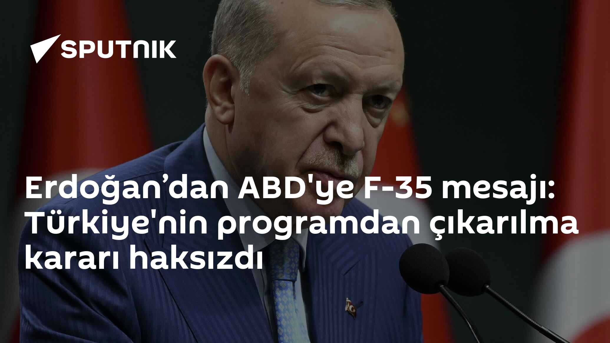Erdoğan’dan ABD'ye F-35 mesajı: Türkiye'nin programdan çıkarılma kararı haksızdı