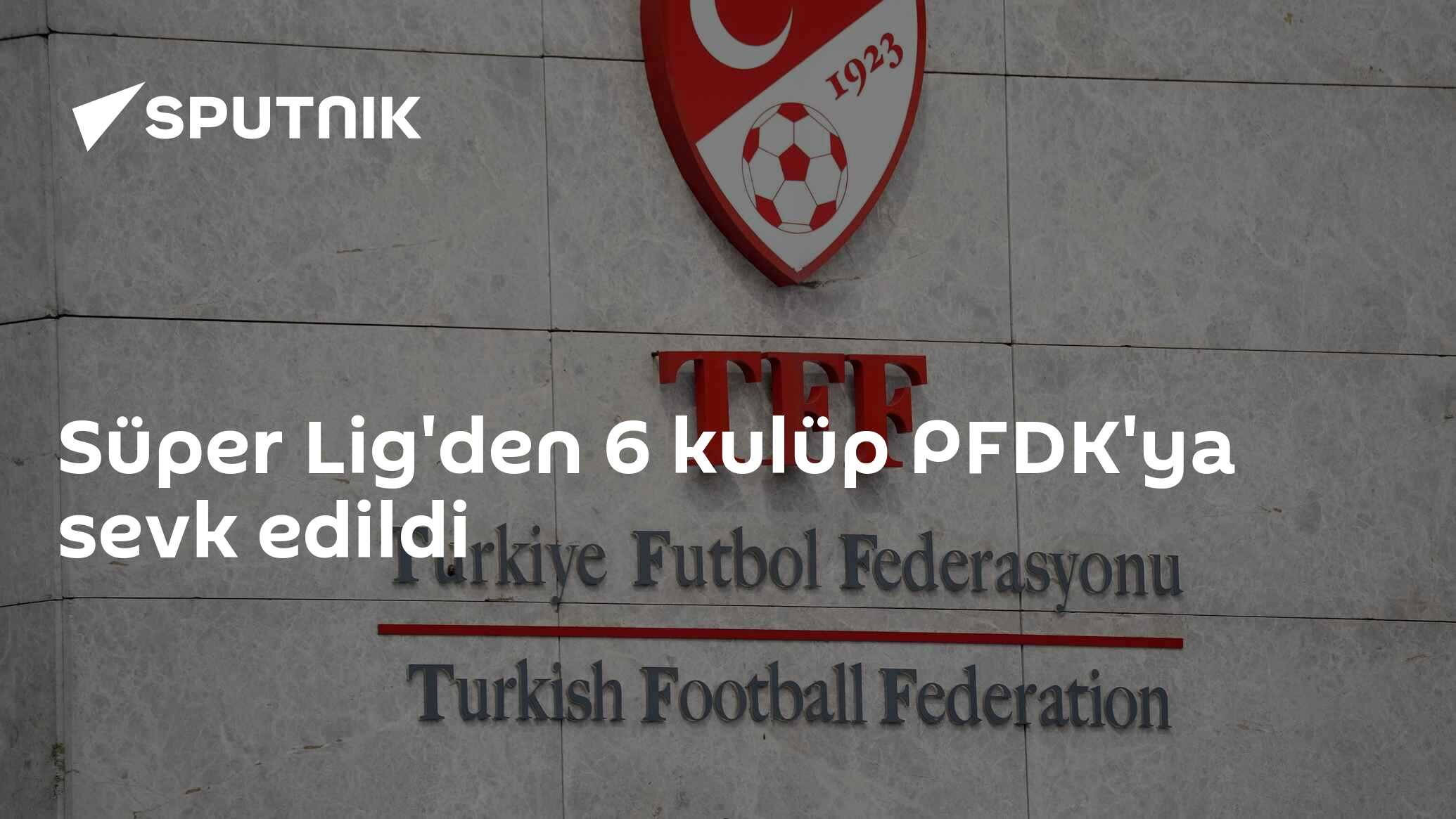 Süper Lig'den 6 kulüp PFDK'ya sevk edildi