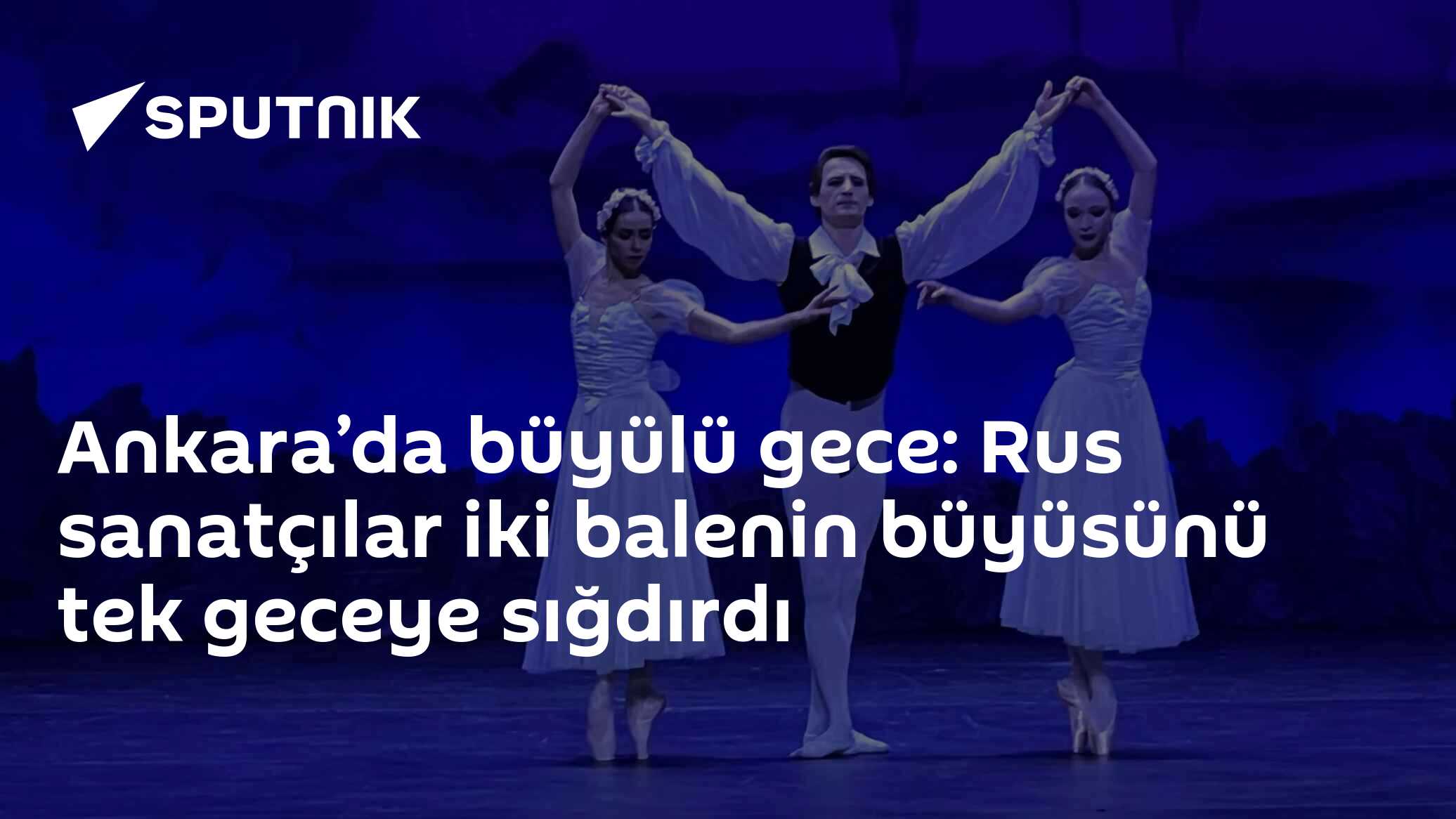 Ankara’da büyülü gece: Rus sanatçılar iki balenin büyüsünü tek geceye sığdırdı