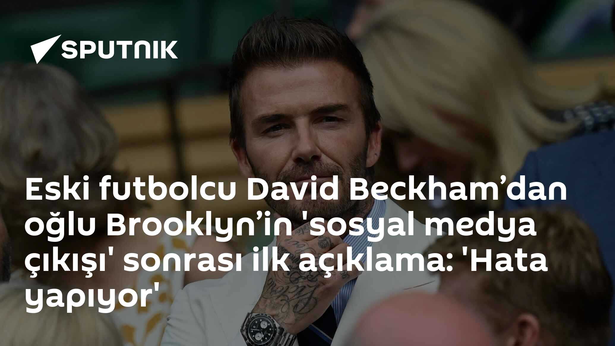 Eski futbolcu David Beckham’dan oğlu Brooklyn’in 'sosyal medya çıkışı' sonrası ilk açıklama: 'Hata yapıyor'