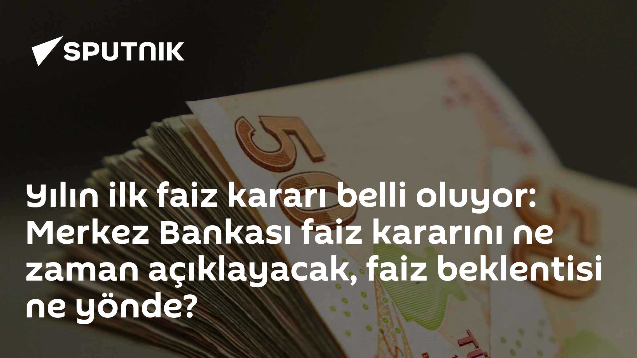 Yılın ilk faiz kararı belli oluyor: Merkez Bankası faiz kararını ne zaman açıklayacak, faiz beklentisi ne yönde?