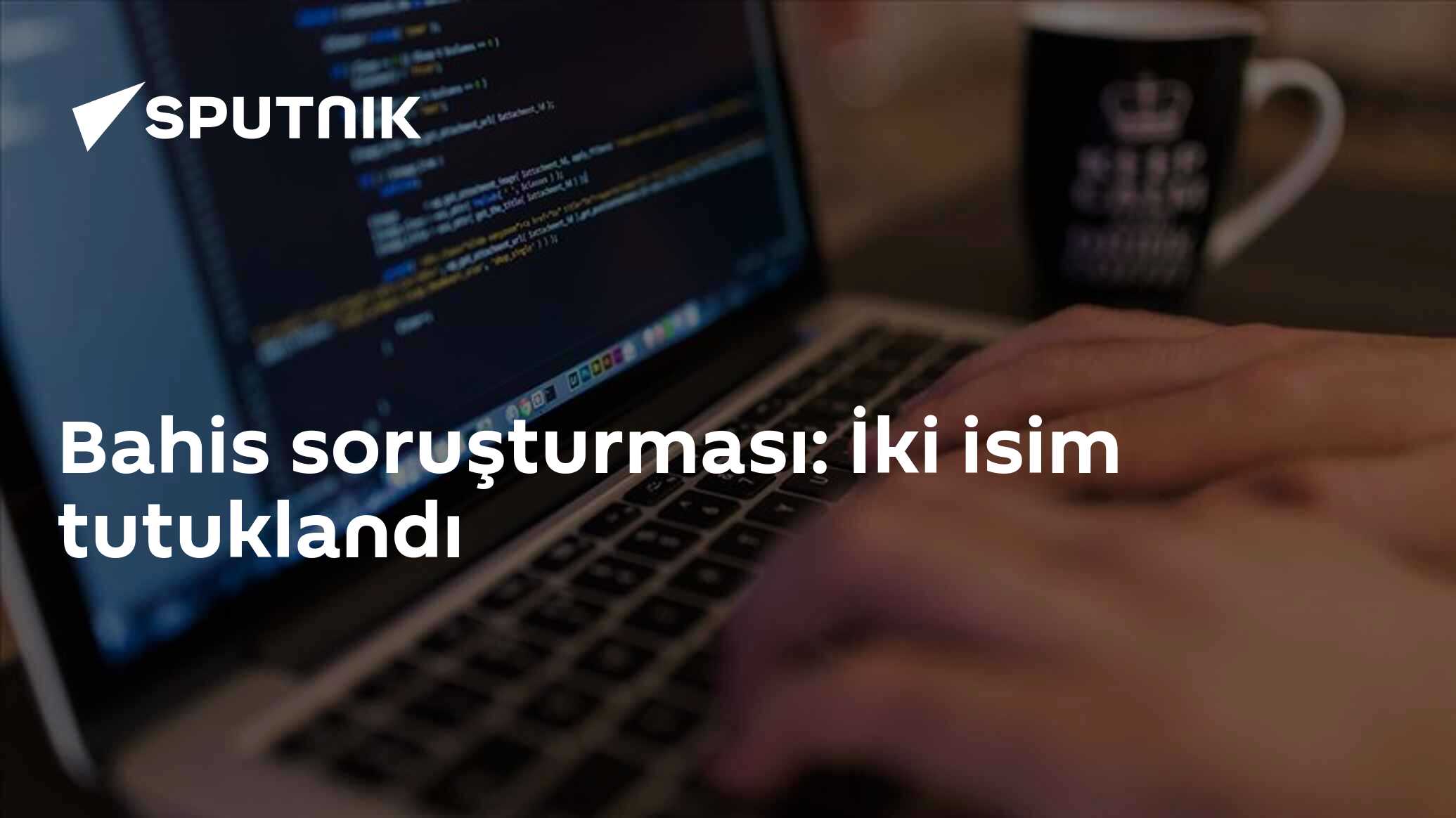 Bahis soruşturması: İki isim tutuklandı