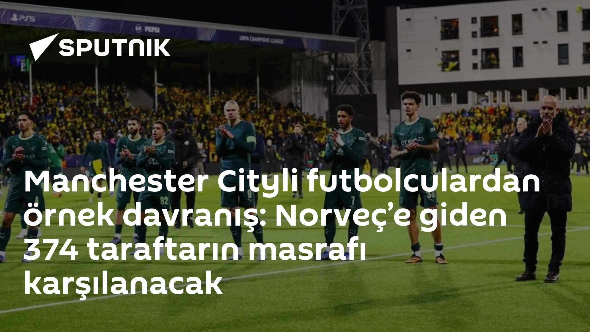 Manchester Cityli futbolculardan örnek davranış: Norveç’e giden 374 taraftarın masrafı karşılanacak