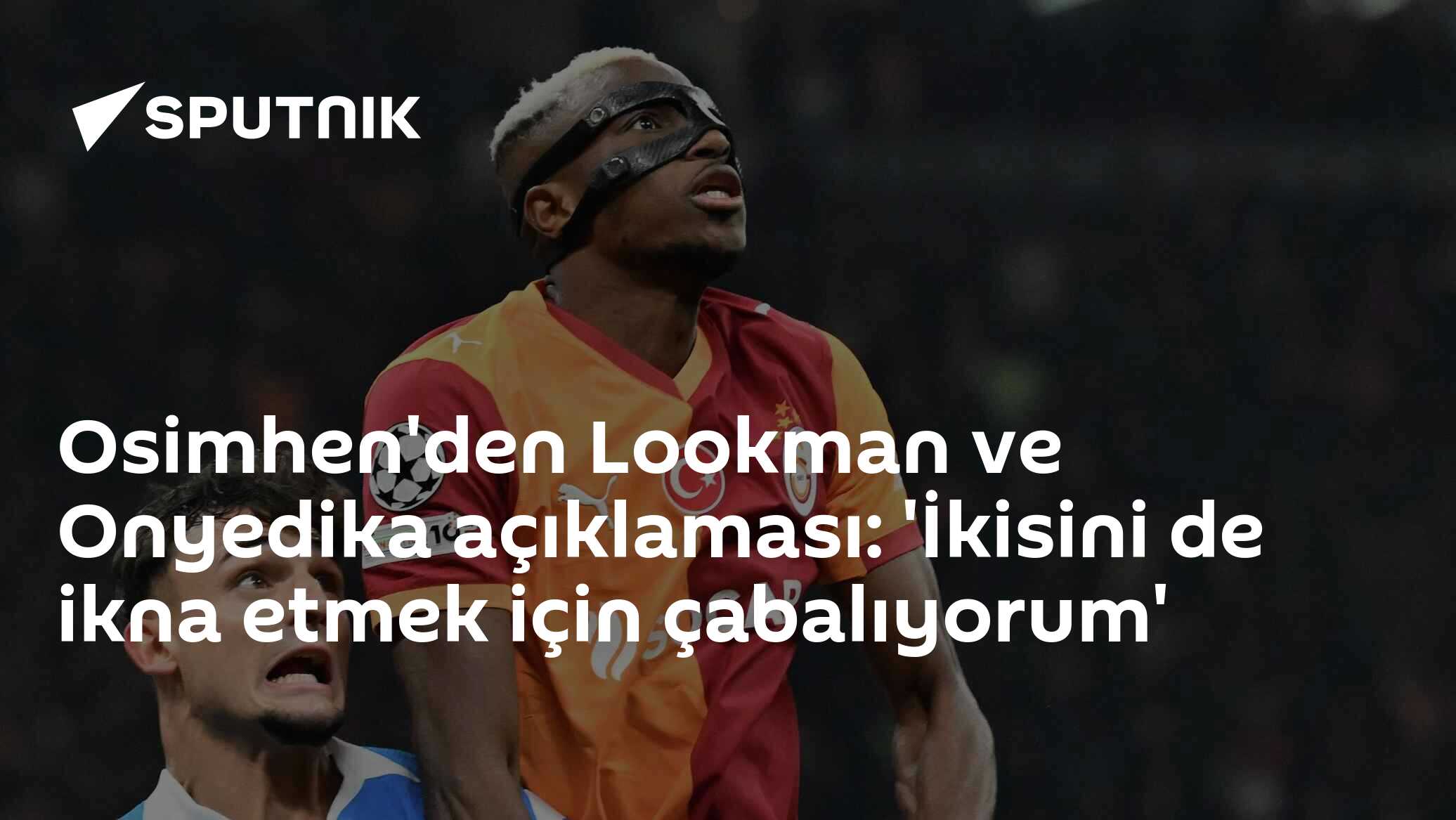 Osimhen'den Lookman ve Onyedika açıklaması: 'İkisini de ikna etmek için çabalıyorum'