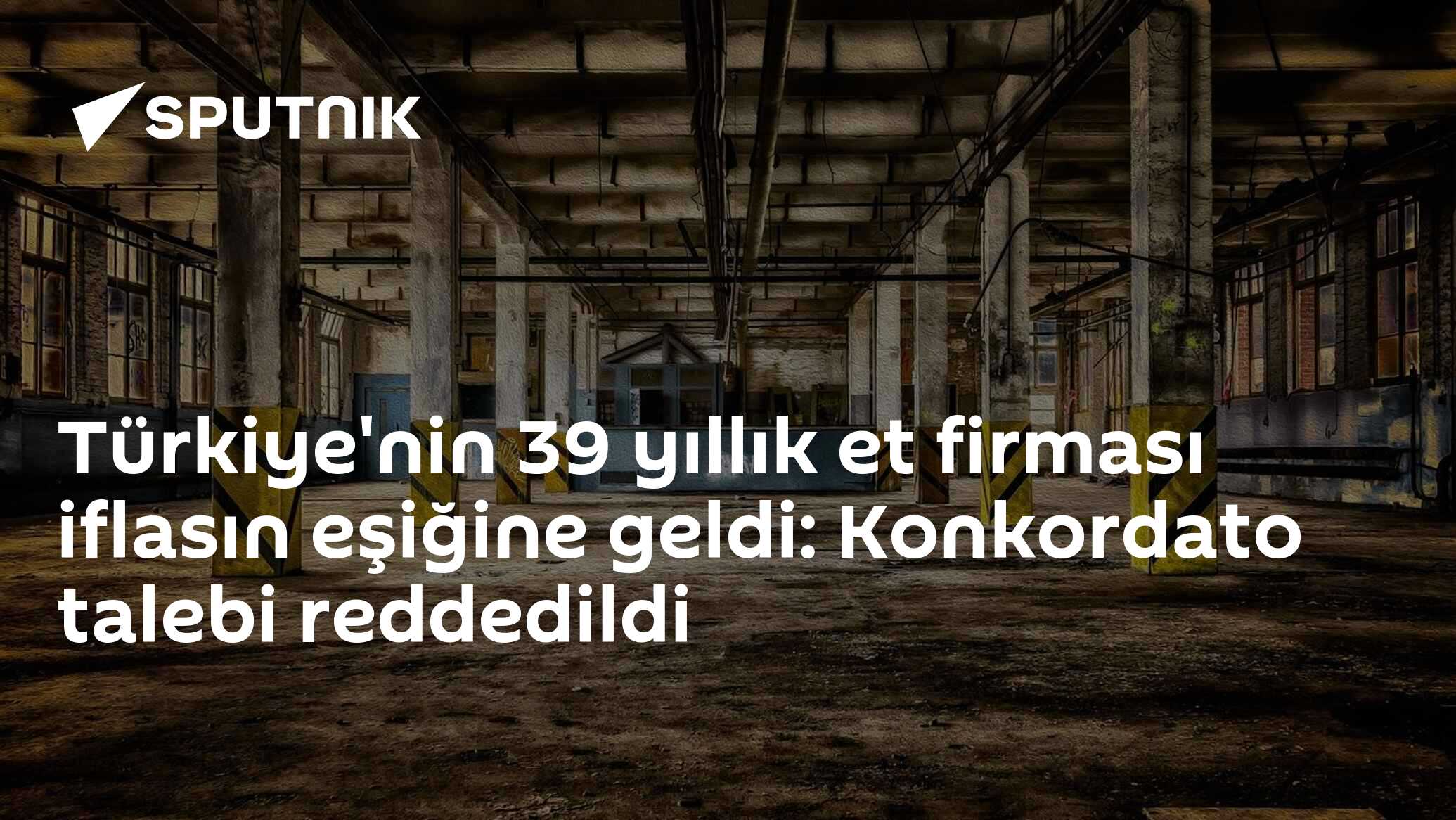 Türkiye'nin 39 yıllık et firması iflasın eşiğine geldi: Konkordato talebi reddedildi