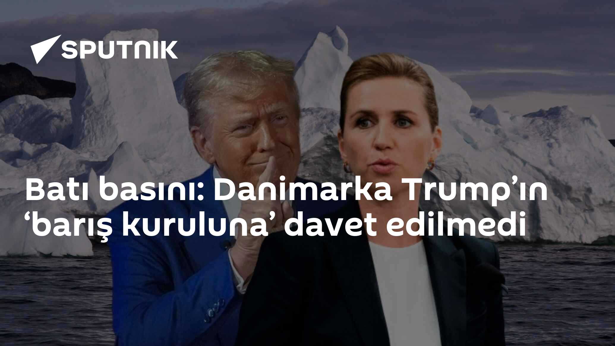 Batı basını: Danimarka Trump’ın ‘barış kuruluna’ davet edilmedi
