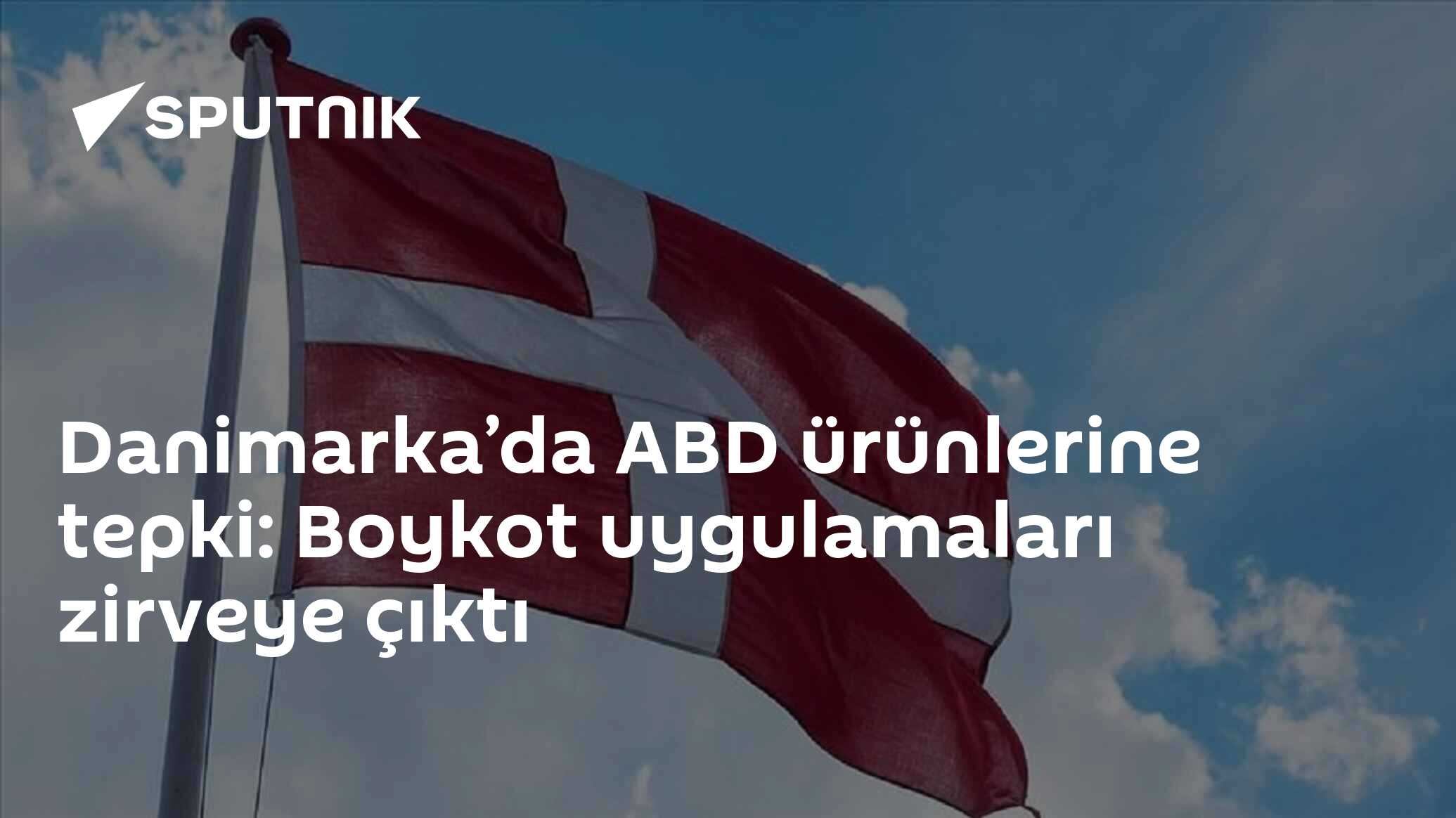 Danimarka’da ABD ürünlerine tepki: Boykot uygulamaları zirveye çıktı