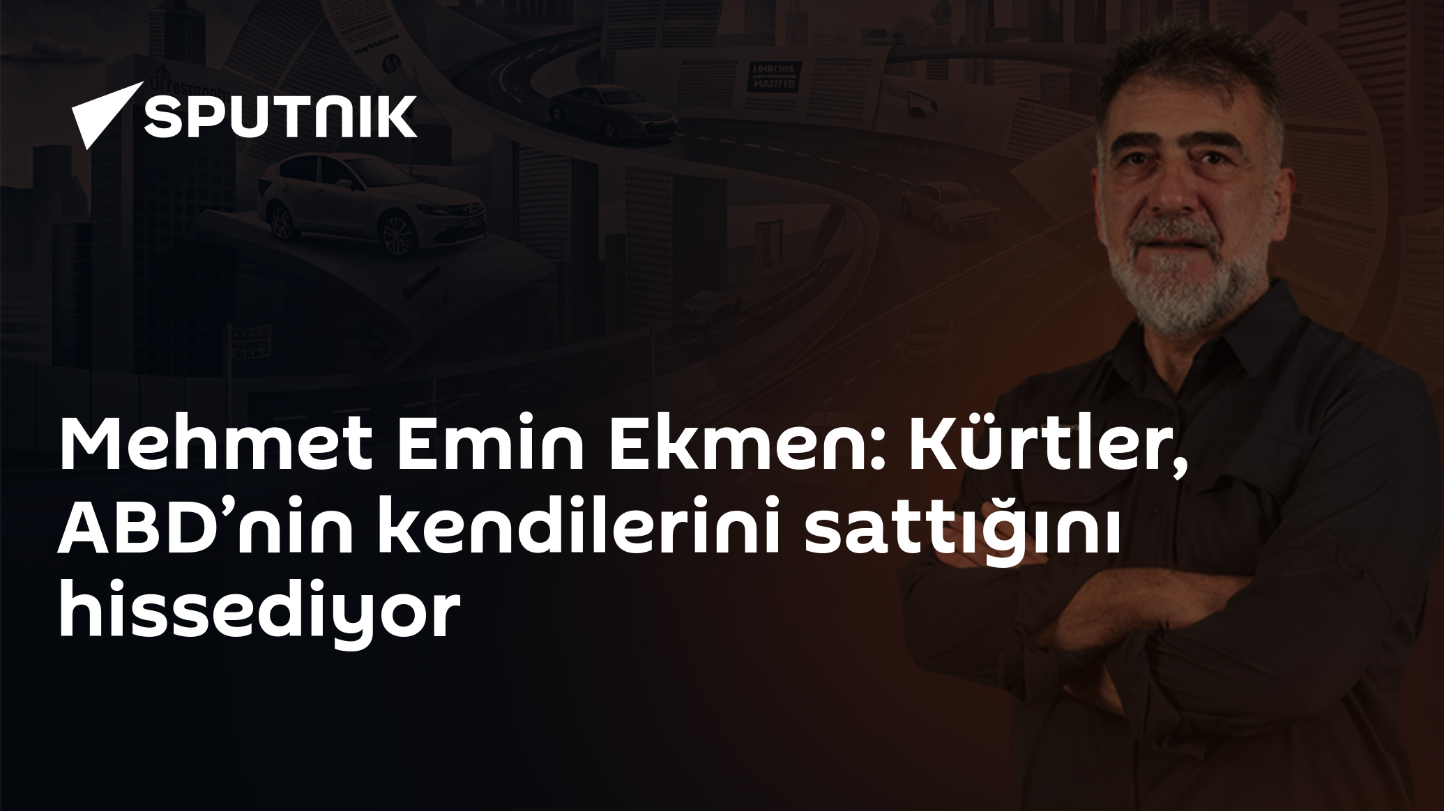 Mehmet Emin Ekmen: Kürtler, ABD’nin kendilerini sattığını hissediyor
