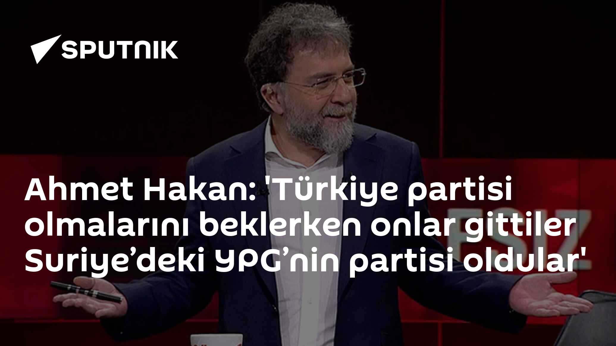 Ahmet Hakan: DEM partisi Suriye'deki grupla arkadaş oldu